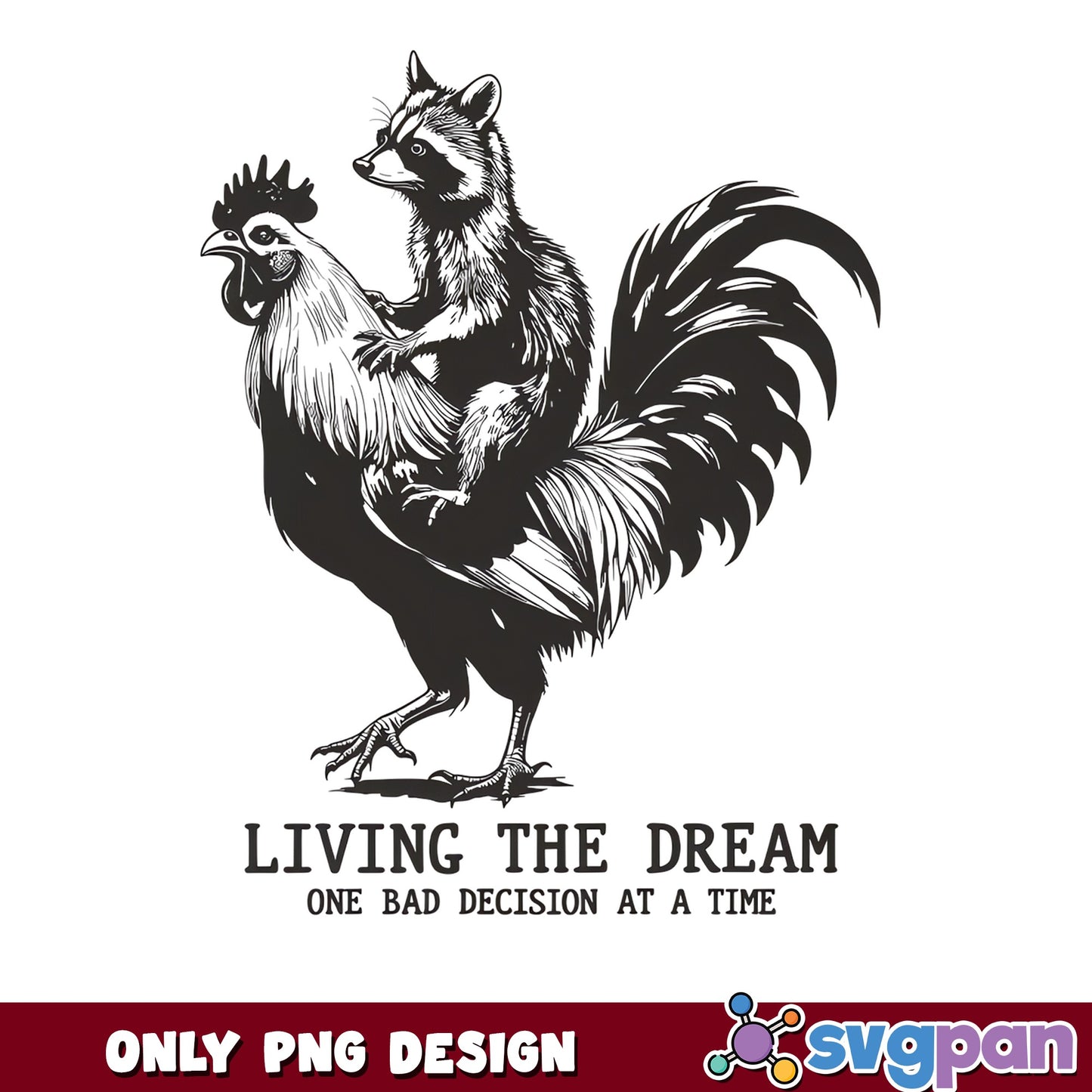 Raccoon Riding Rooster Living The Dream PNG, Funny PNG, Sarcastic PNG