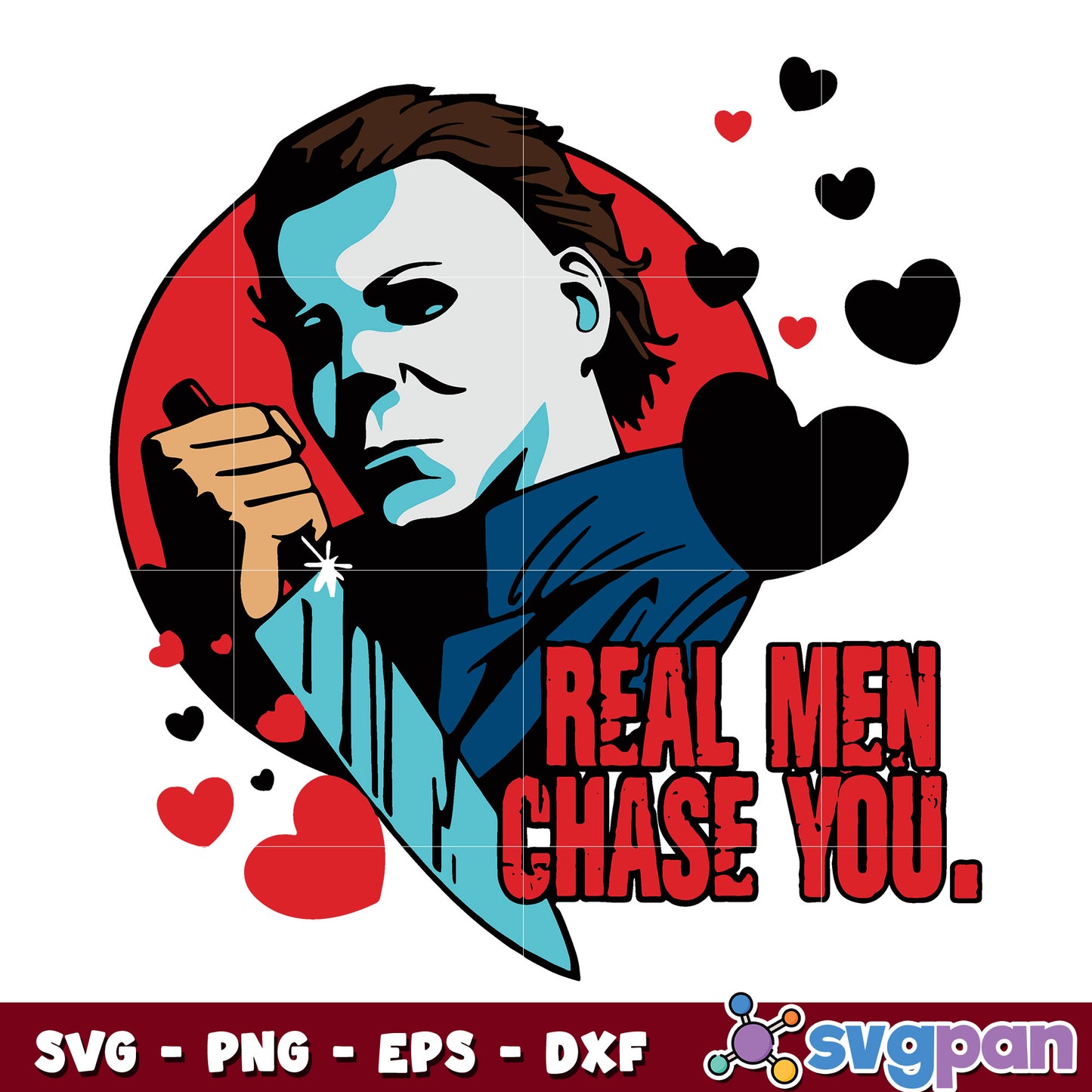 Real men chase you Michael Meyers horror svg