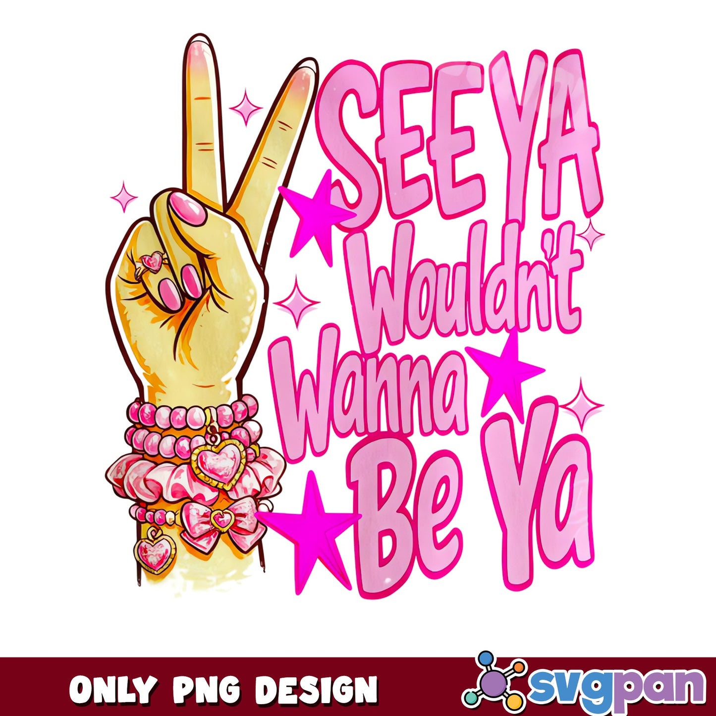 See Ya Wouldnt Wanna Be Ya PNG, Sassy Quote PNG, Peace Hand PNG