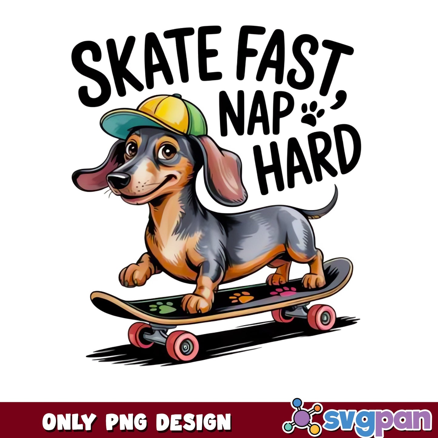 Skate Fast Nap Hard Dachshund PNG, Funny Dog PNG, Dachshund PNG