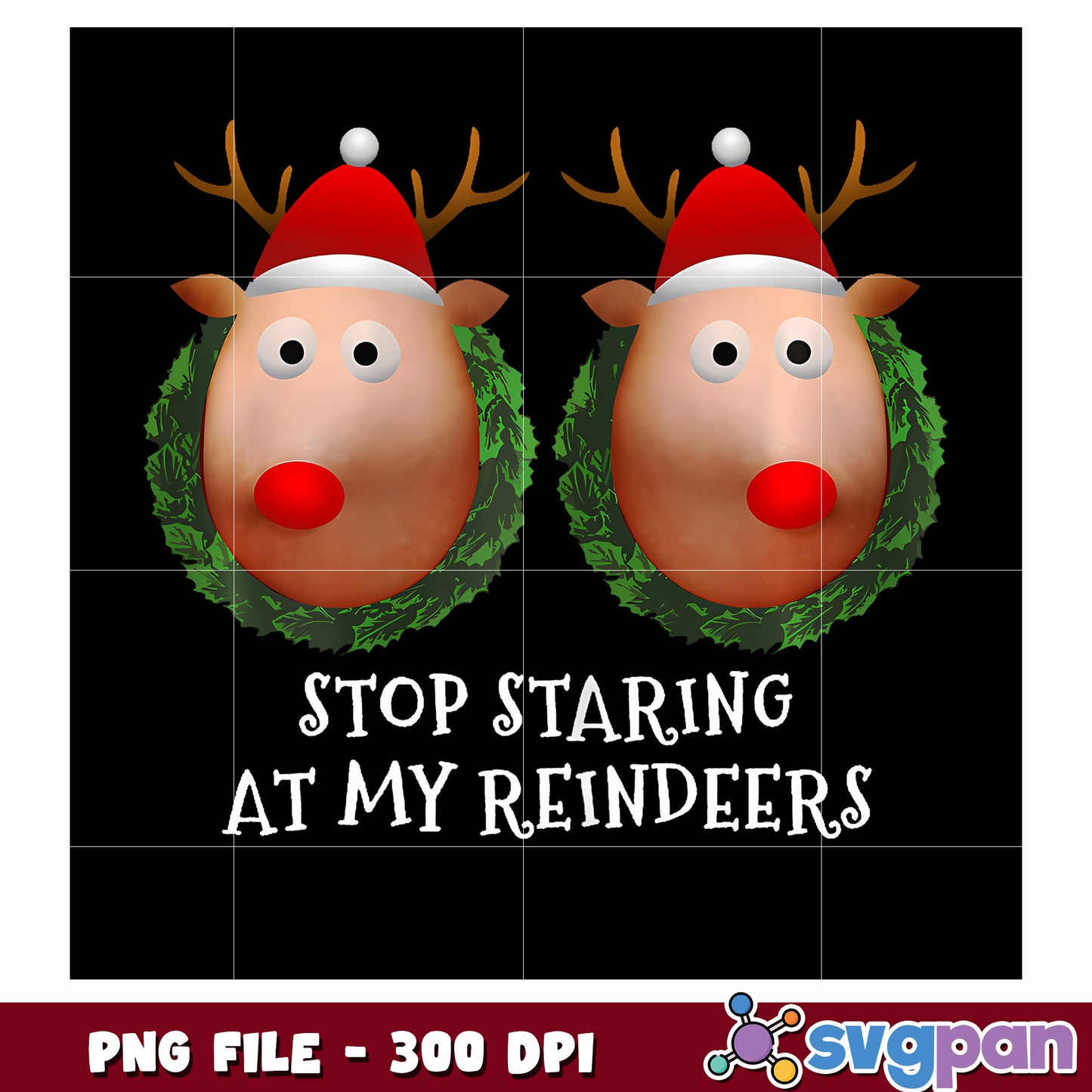 Stop staring at my reindeers png, funny holiday quote png, cheeky christmas png