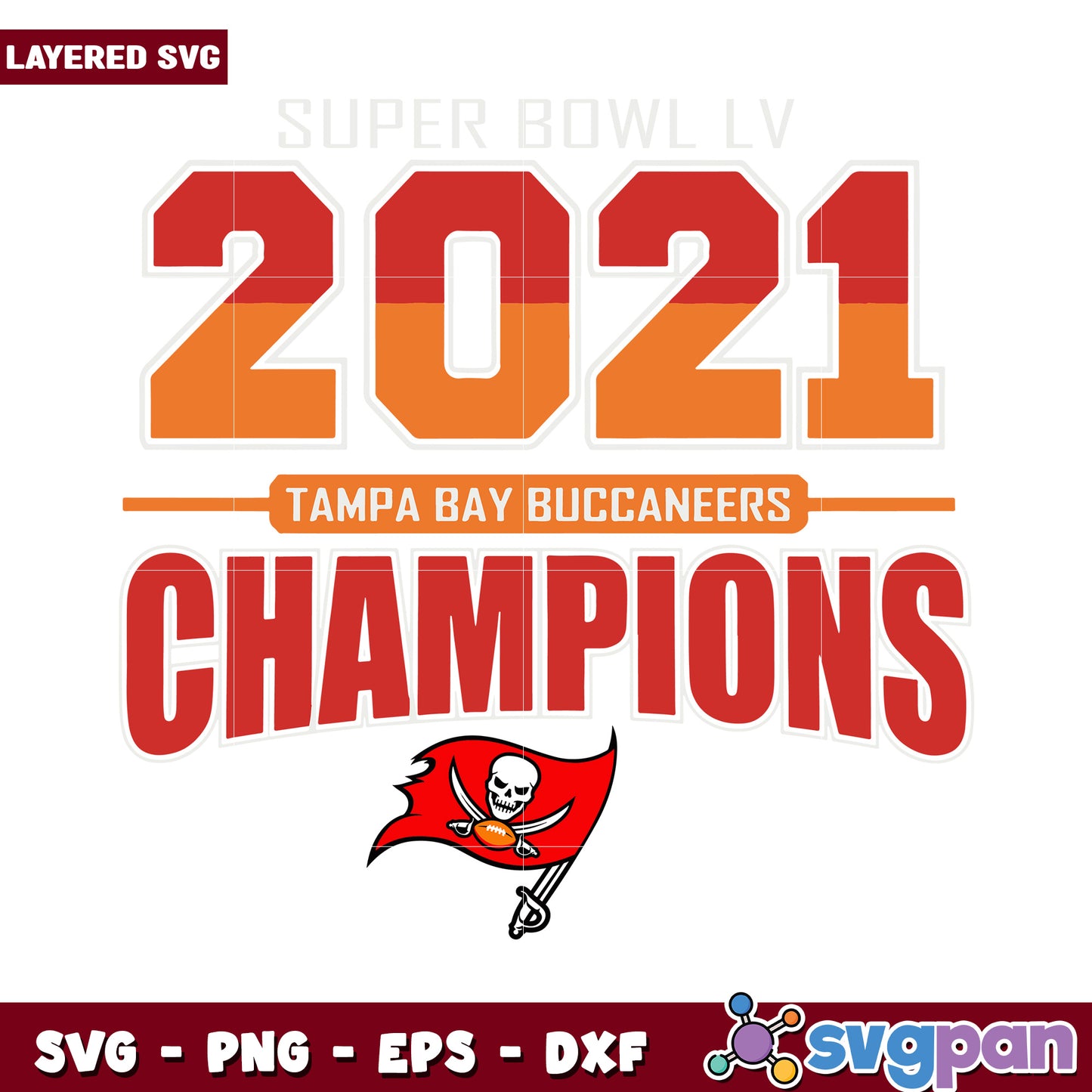 Super Bowl LV 2021 Tampa Bay Buccaneers Champions Design SVG, Download this layered SVG file for DIY projects