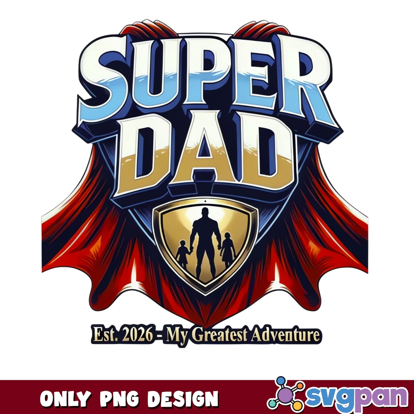 Super Dad PNG, Fathers Day Superhero Dad PNG, Dad Gift PNG