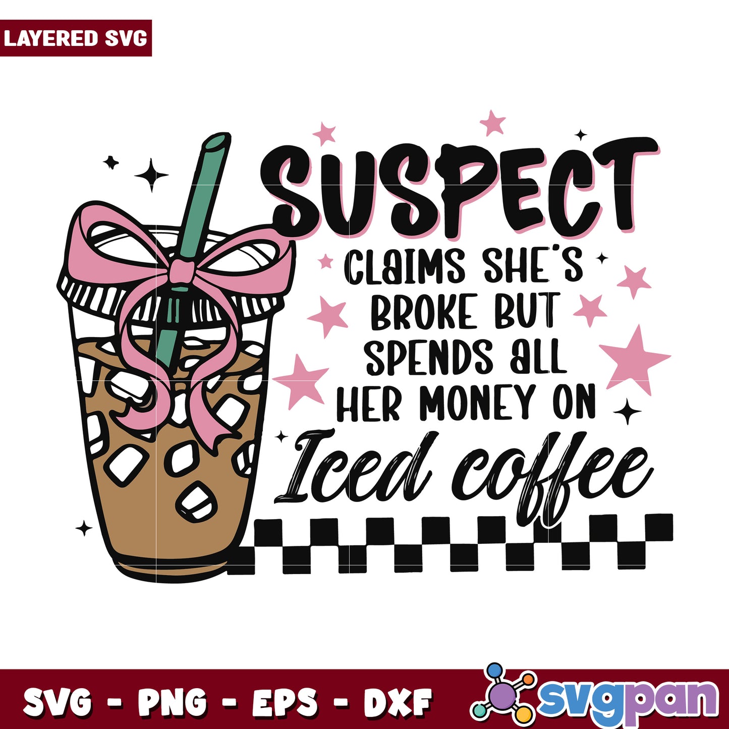 Suspect claims she is brokes but spends all her money on iced coffee svg, women meme svg