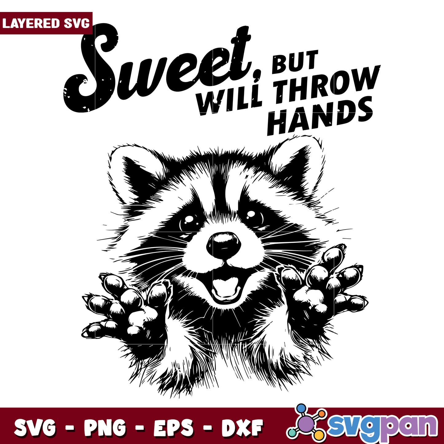 Swee but will throw hand svg, funny raccoon svg, funny animal svg
