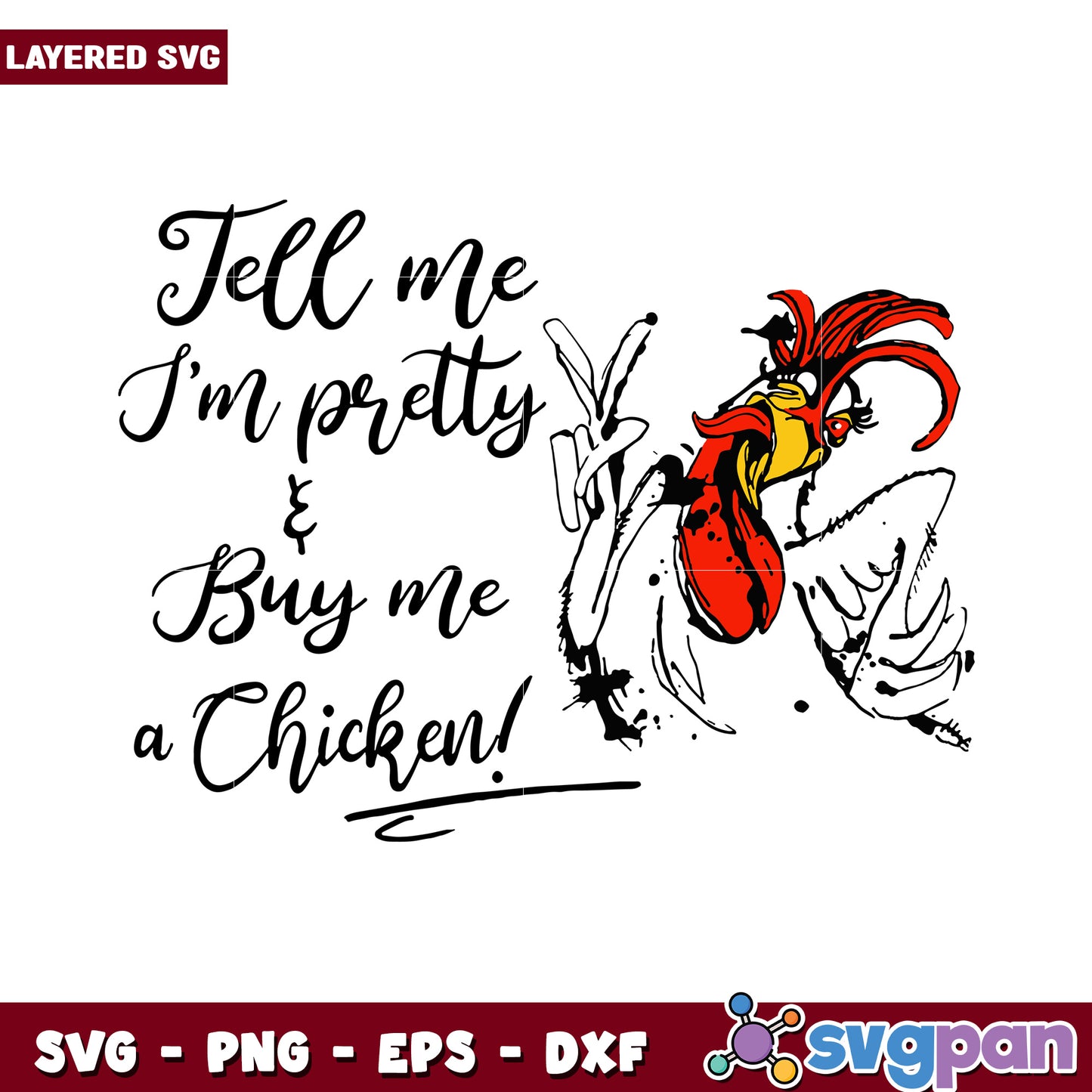 Tell me I'm pretty, buy me a chicken SVG design for crafting