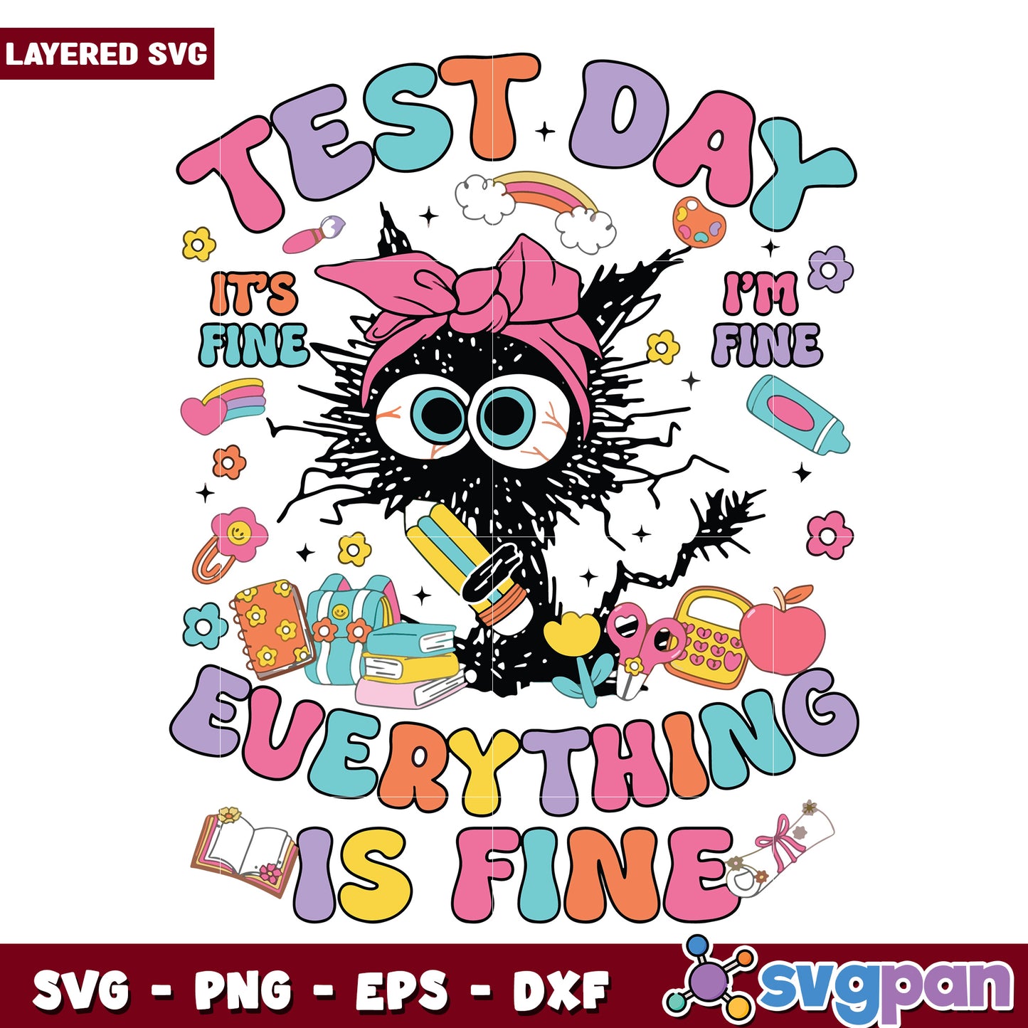 Test day everything is fine svg, trending quotes svg, trending memes svg