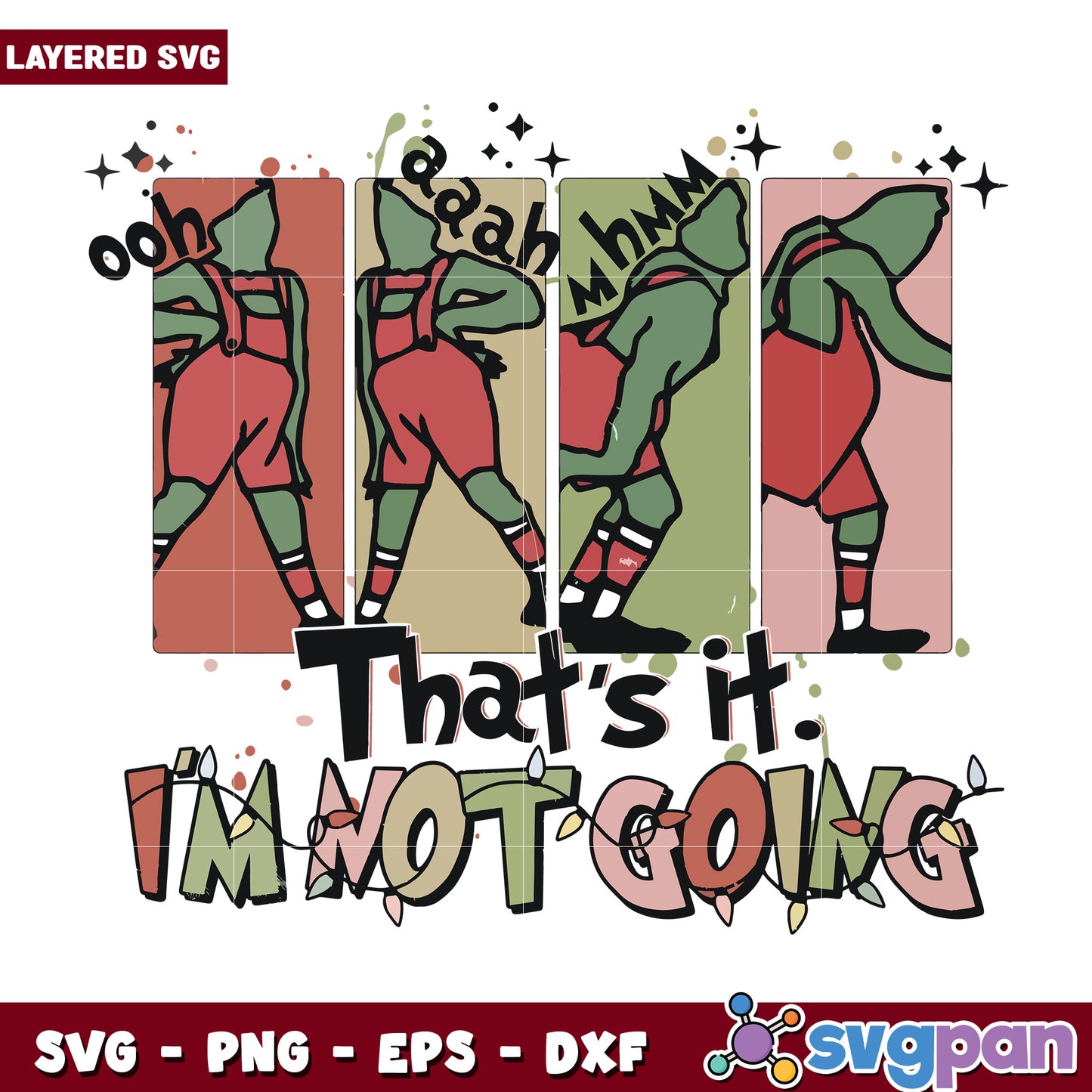 That's it im not going svg, grinch cartoon svg, christmas svg