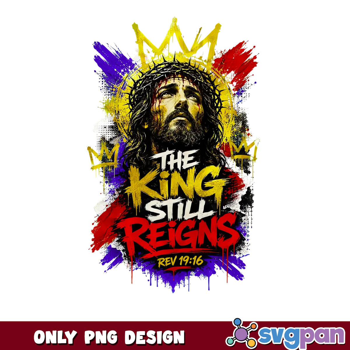 The King Still Reigns Jesus PNG, Christian PNG, Bible Verse PNG