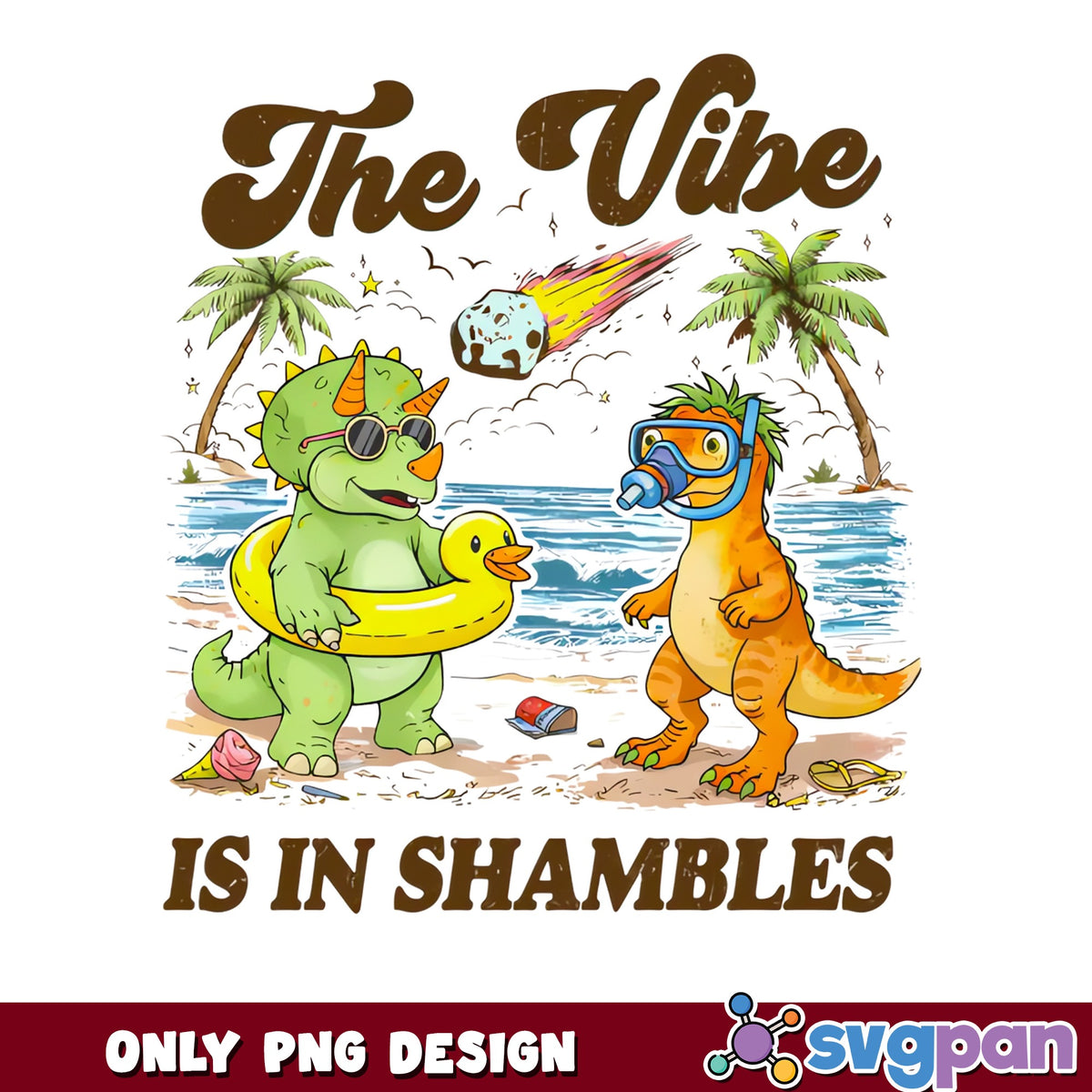 The Vibe Is In Shambles Dinosaur PNG, Funny Dino PNG
