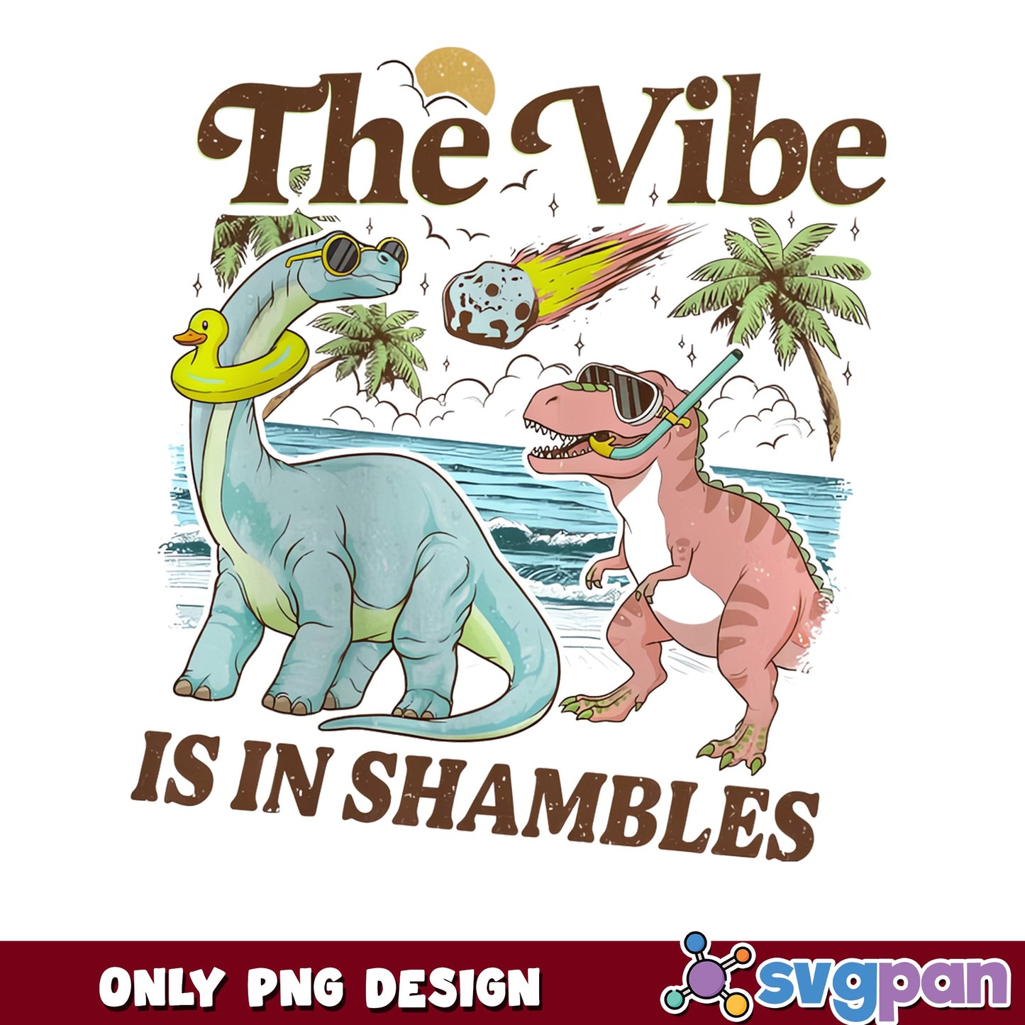 The Vibe Is In Shambles Dinosaur PNG, Summer Dino PNG