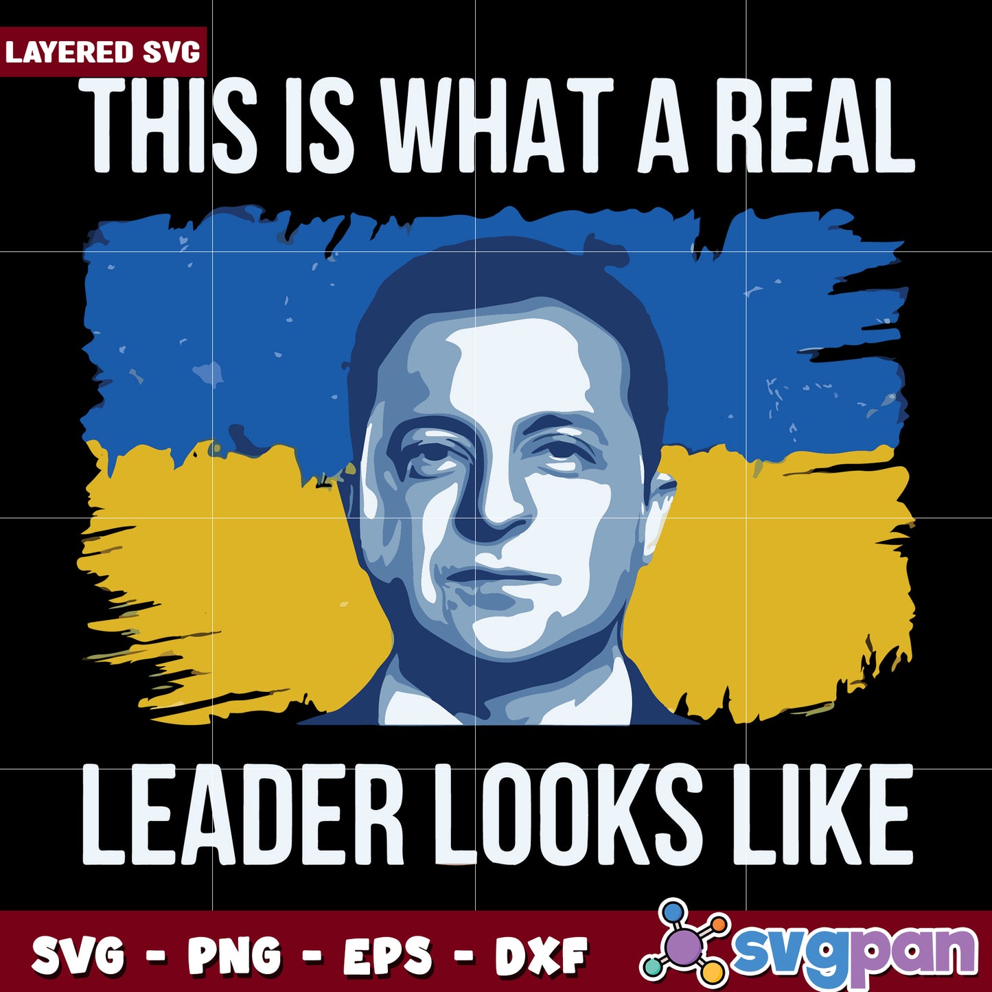 This is what a real leader looks like svg, president of ukraine svg