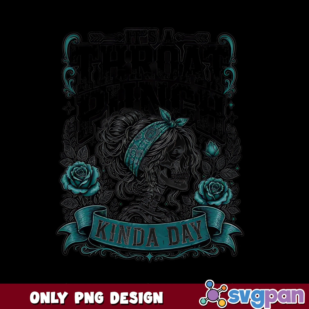 Throat Punch Kinda Day Skull PNG, Messy Bun Skull PNG, Funny Women PNG