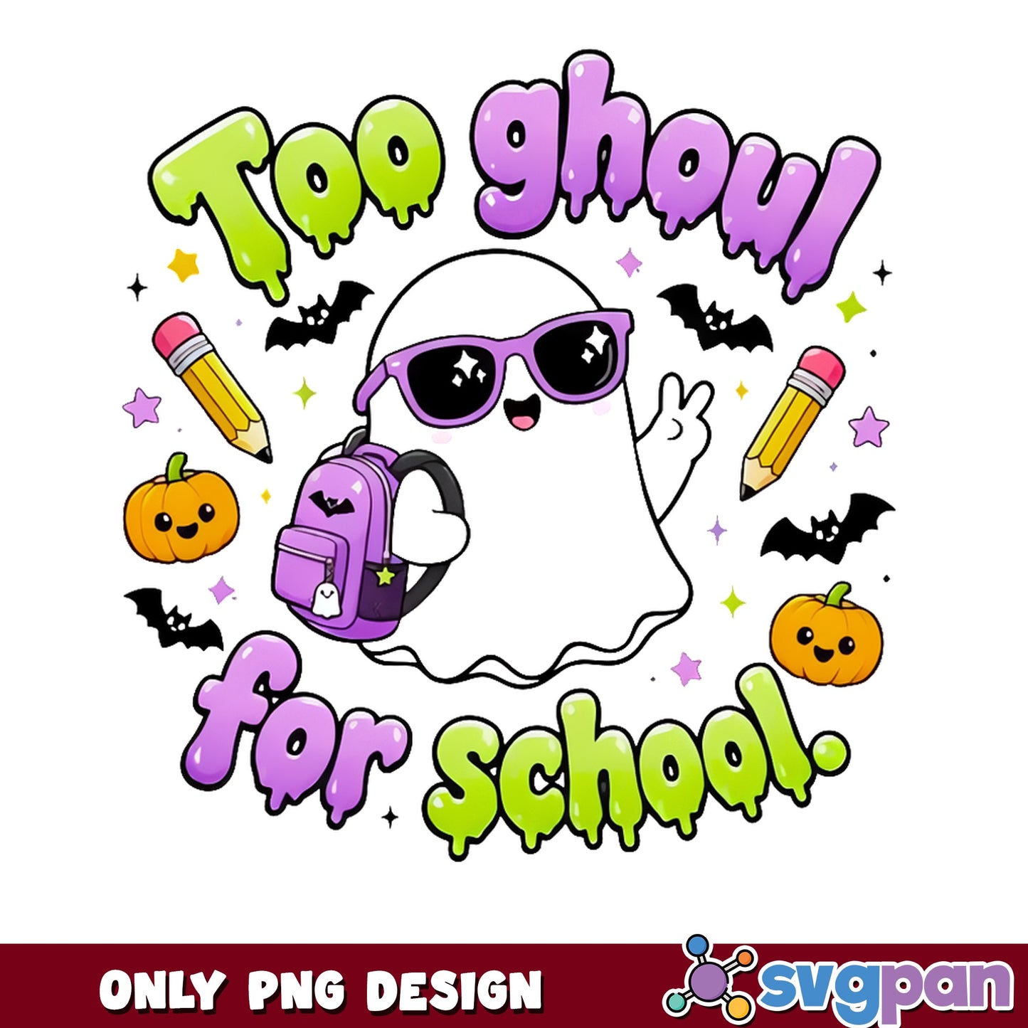 Too Ghoul For School PNG, Halloween Ghost PNG, Teacher PNG