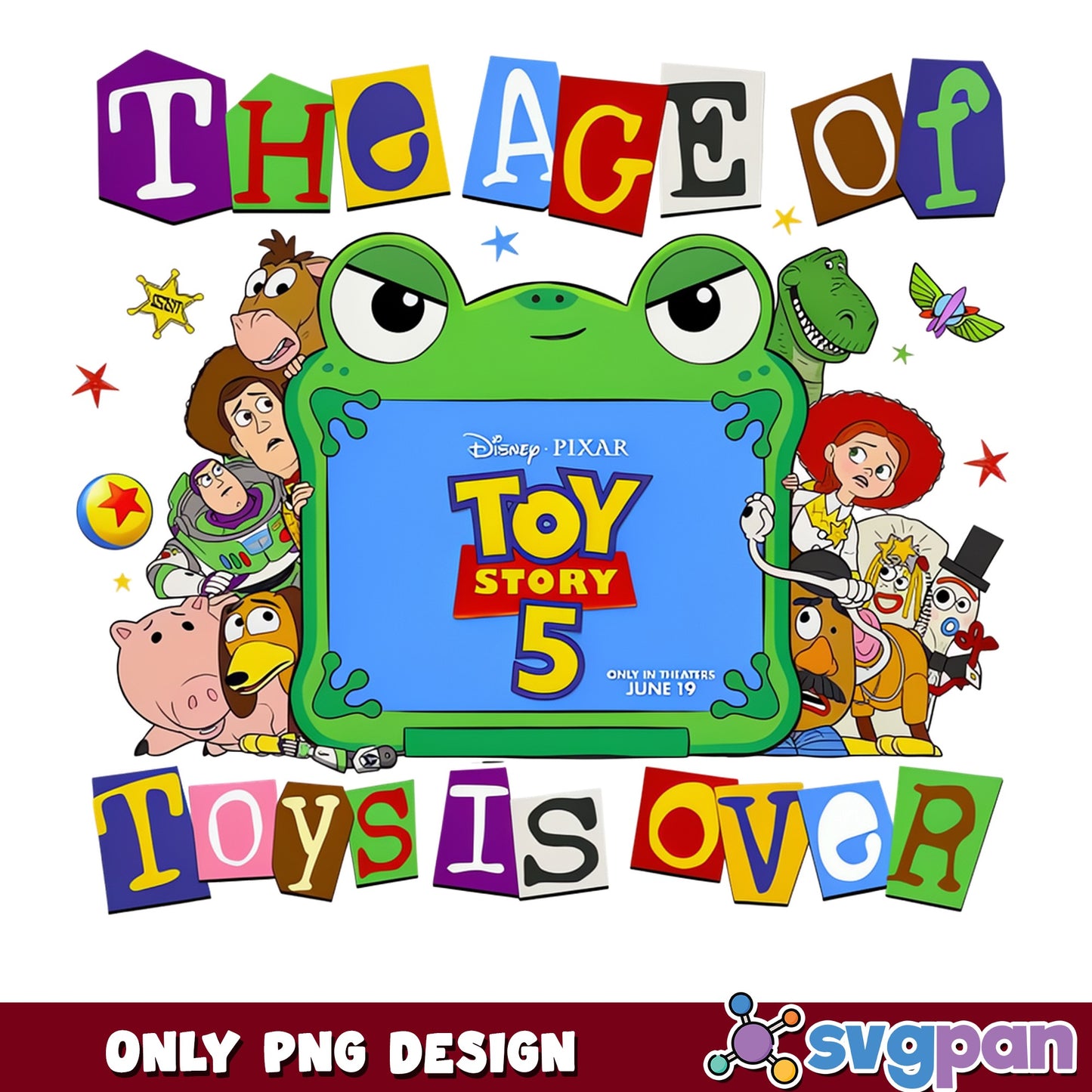 Toy Story 5 The Age Of Toys Is Over PNG, Disney PNG, Pixar PNG
