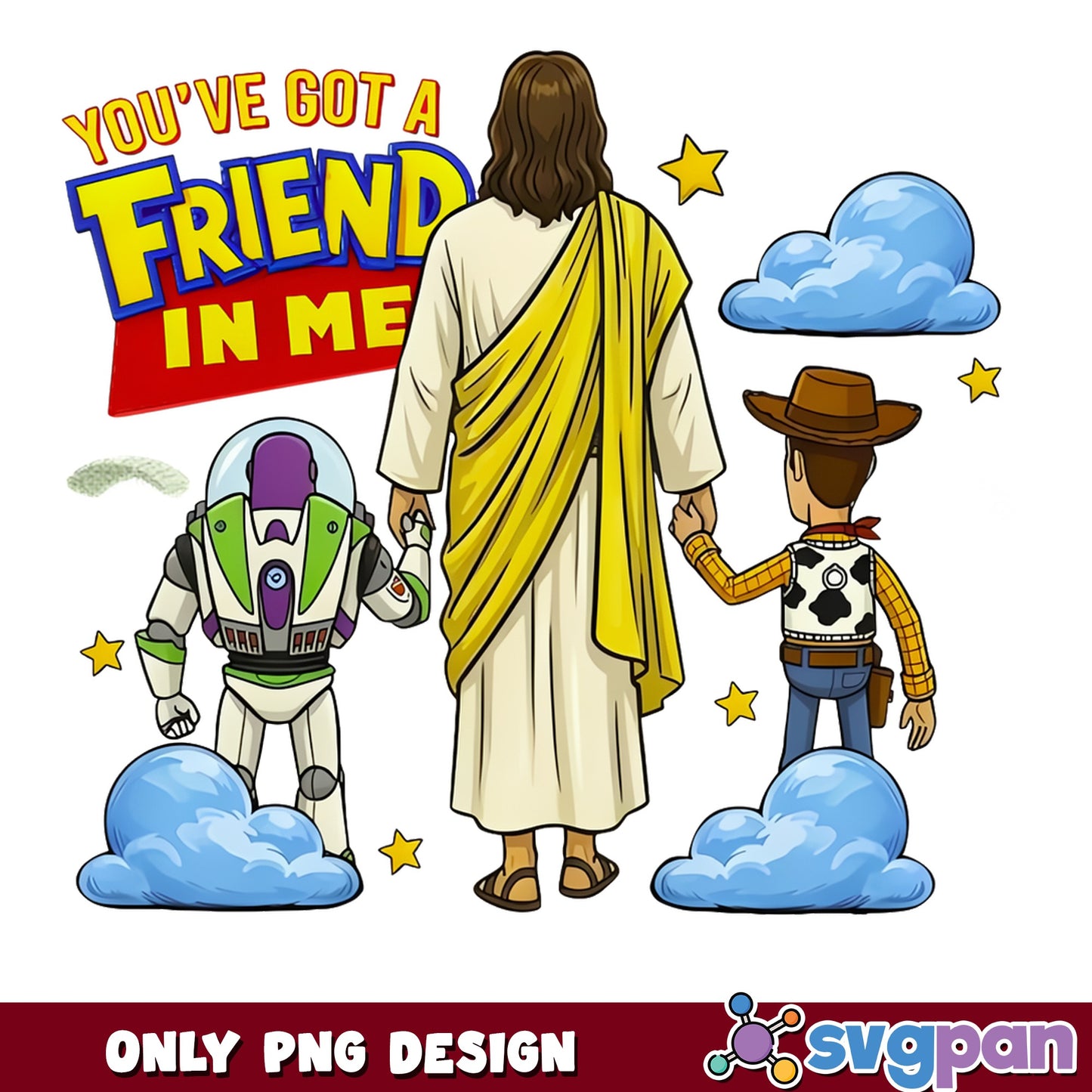 Toy Story Jesus You've Got A Friend In Me PNG, Woody Buzz PNG, Christian PNG
