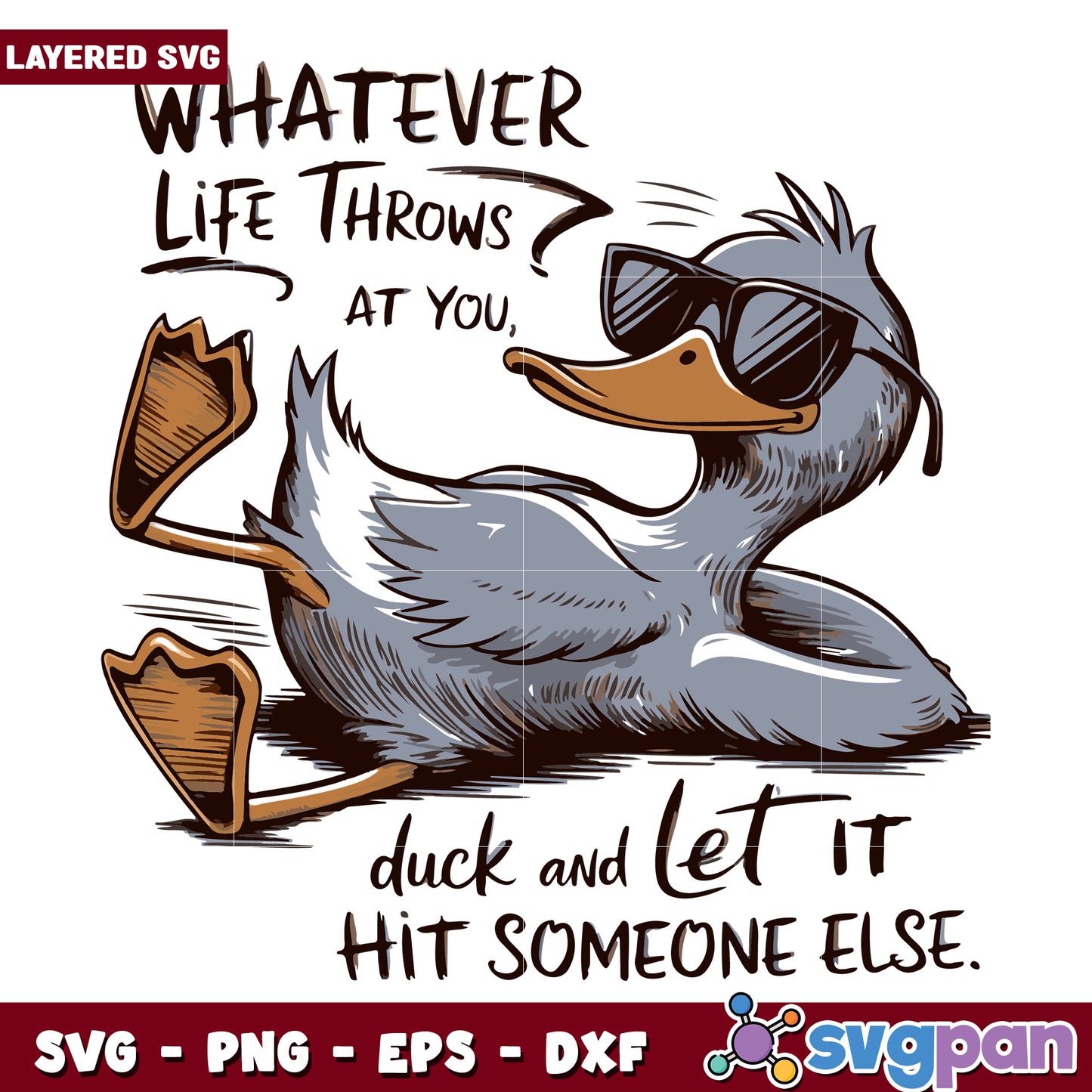 Whatever life throws at you svg, duck quotes svg, treding quotes svg
