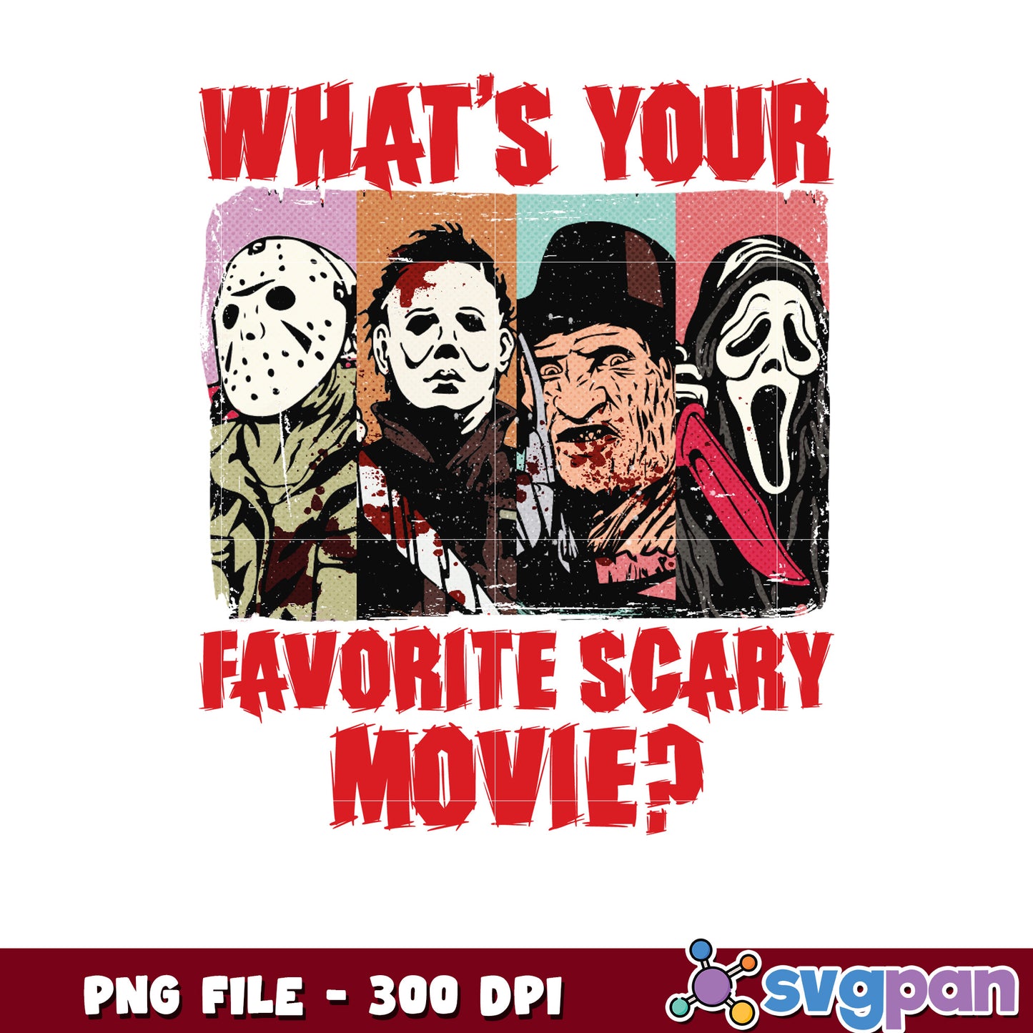 Whats your favorite scary movie png, halloween characters png, halloween quotes png