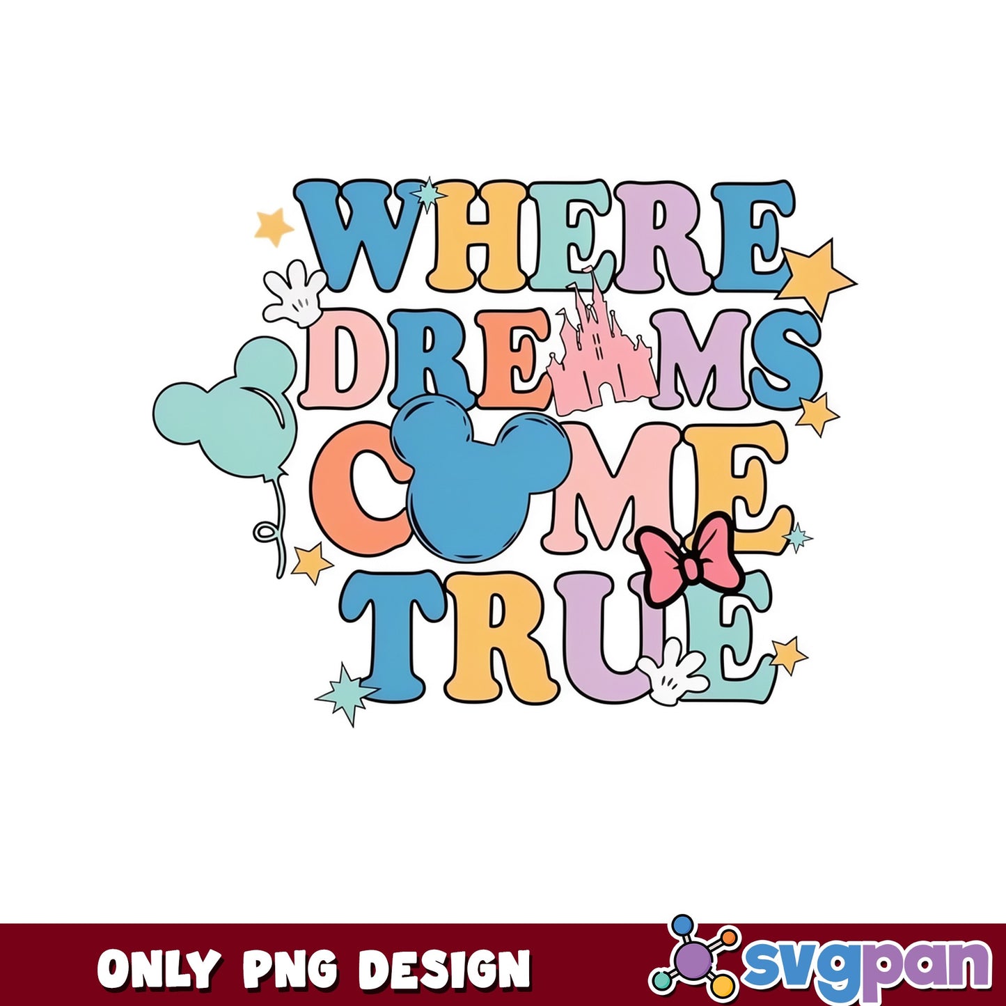 Where Dreams Come True Disney PNG, Mickey Mouse PNG, Disneyland PNG