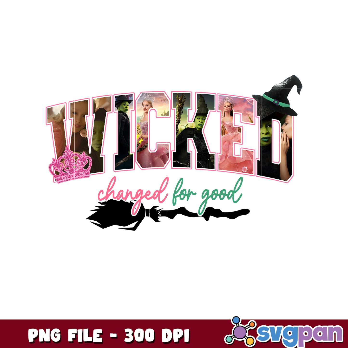 Wicked PNG Sublimation Design Changed For Good