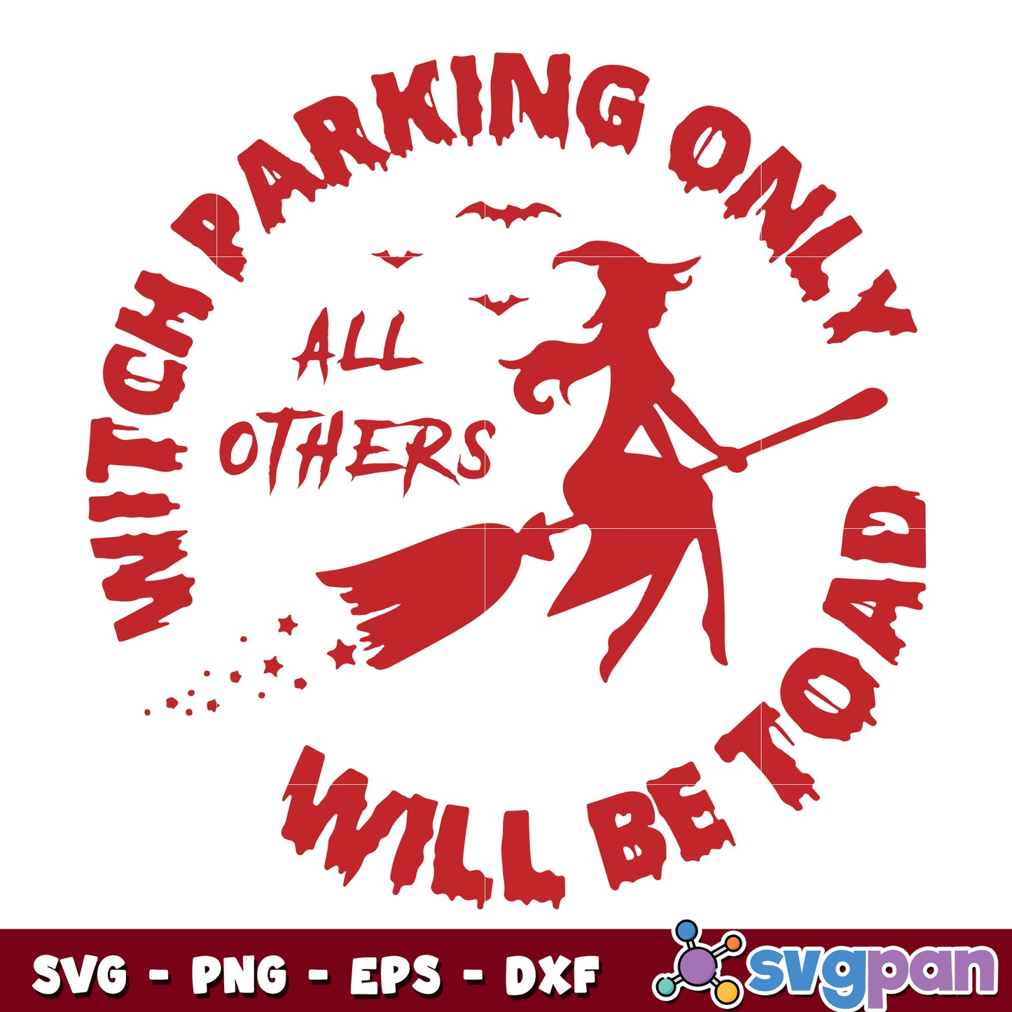Witch Parking Only All Others Will Be Toad Essential svg