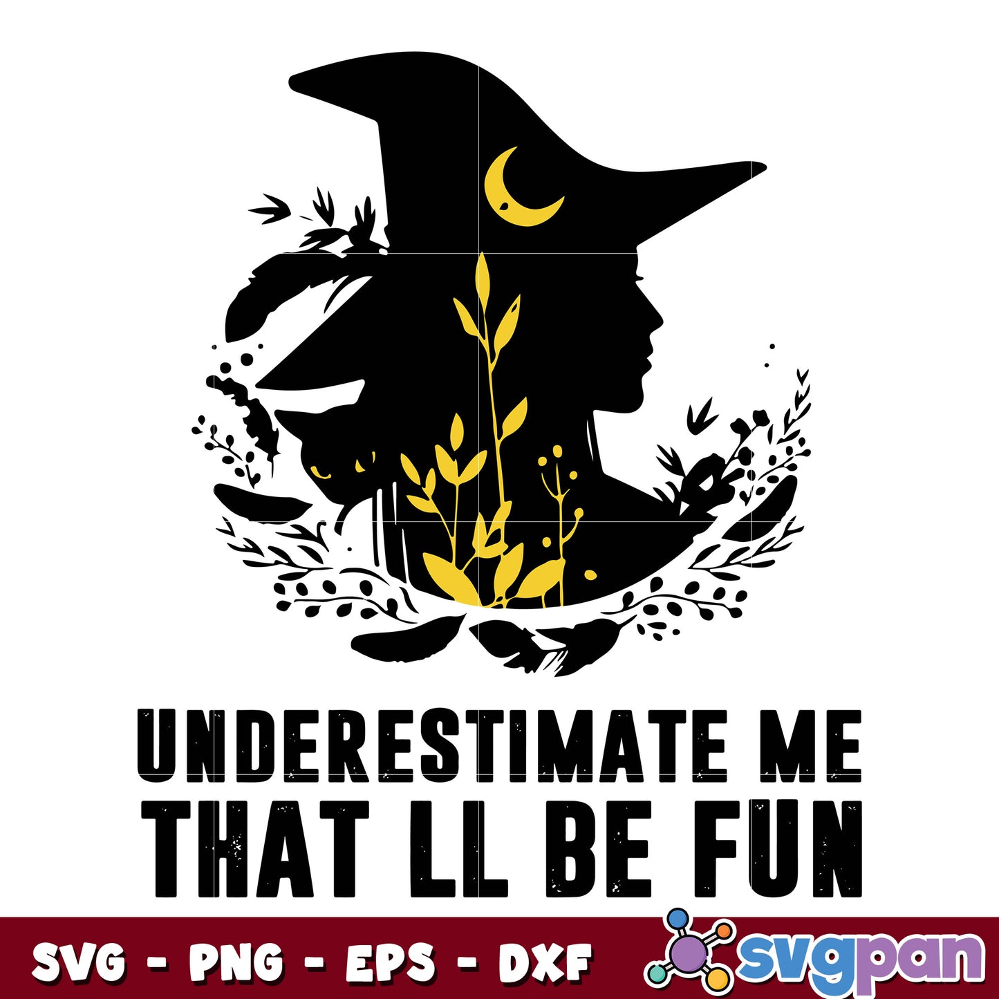 Witch Underestimate Me svg