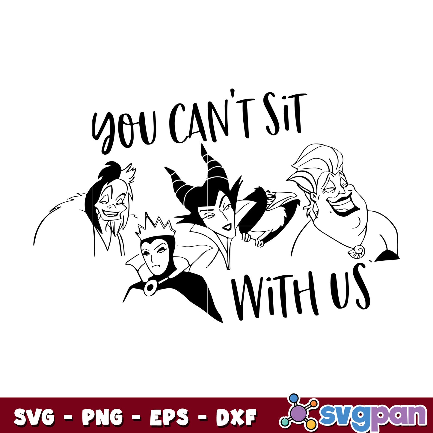 You Can't Sit With Us Disney Witch svg