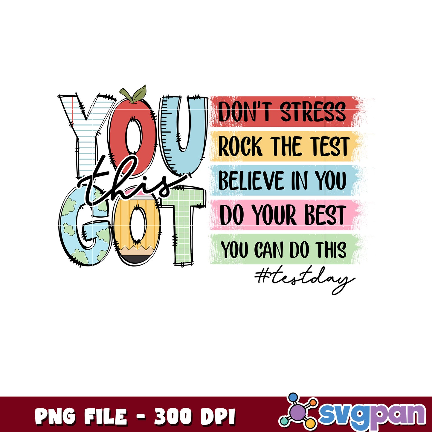You Got This Test Day PNG 300 DPI Printable