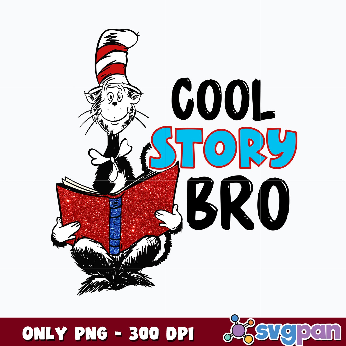 Cat In The Hat Cool Story Bro png