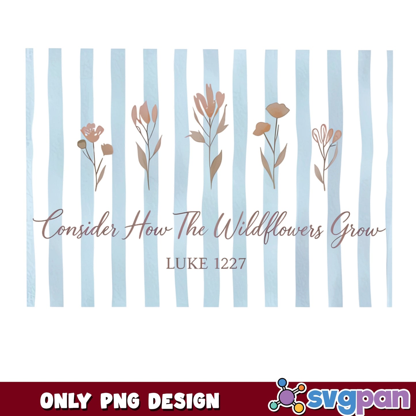 Consider How The Wildflowers Grow PNG, Luke 12:27 PNG, Bible Verse PNG