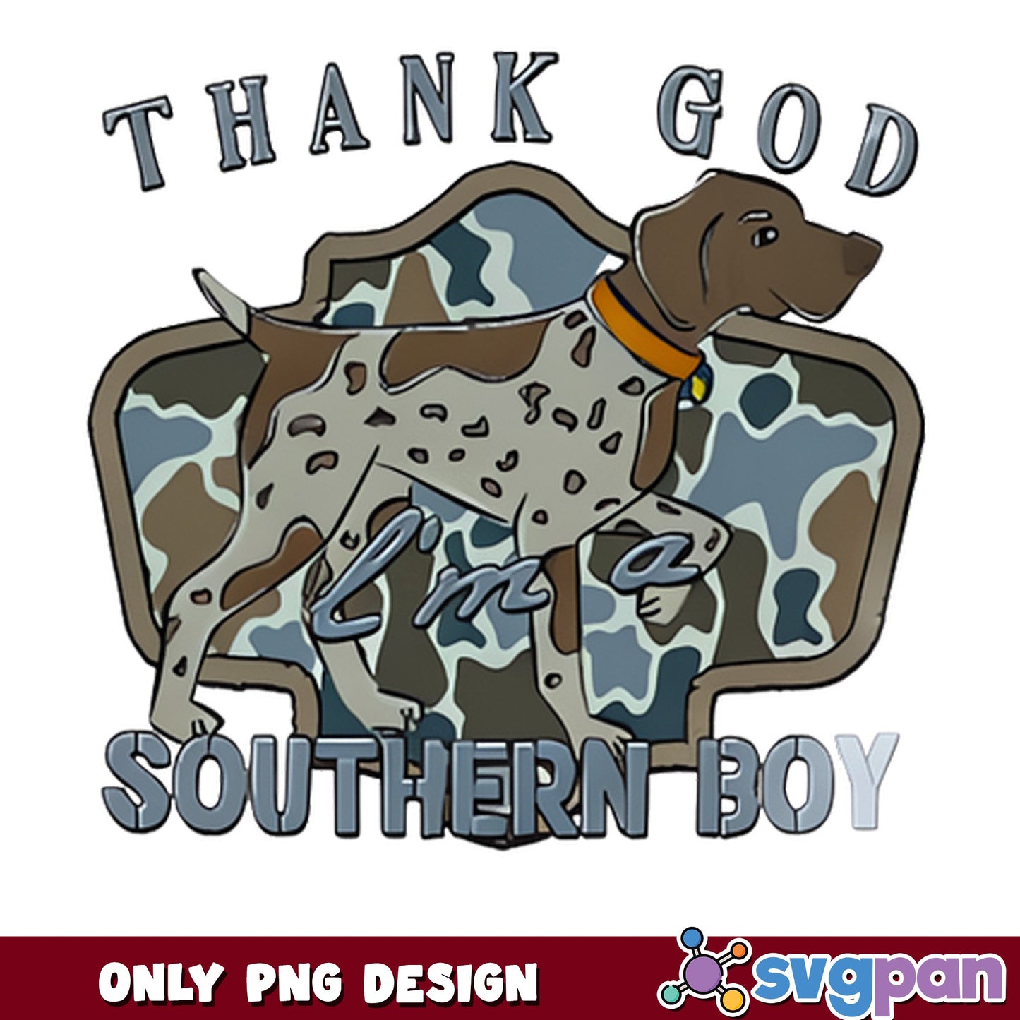 Thank God Im A Southern Boy PNG, Hunting Dog PNG, Country PNG