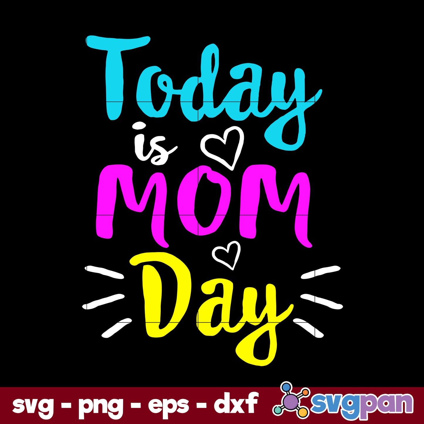 Today Is Mom Day Svg, Mother's Day Svg, Png Dxf Eps Digital File