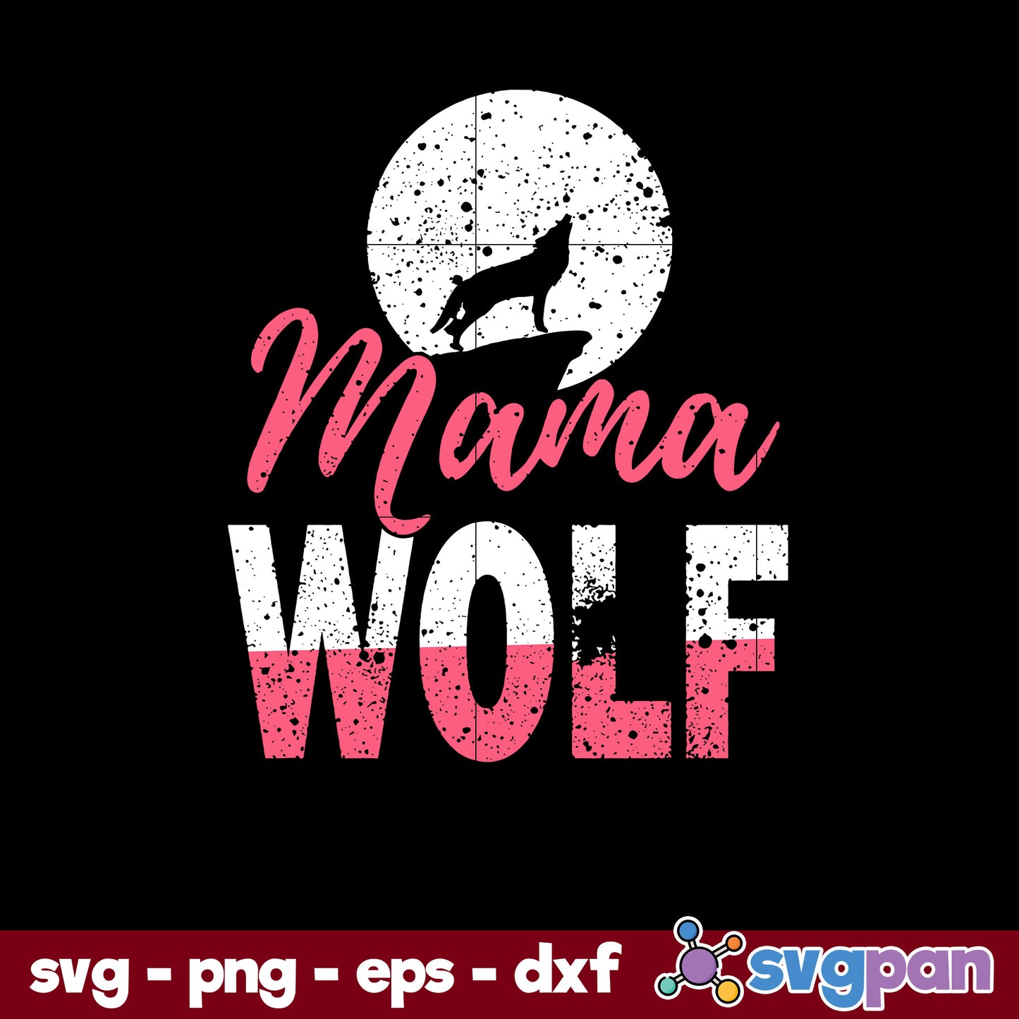 Mama Wolf Svg, Mother's Day Svg, Png Dxf Eps Digital File