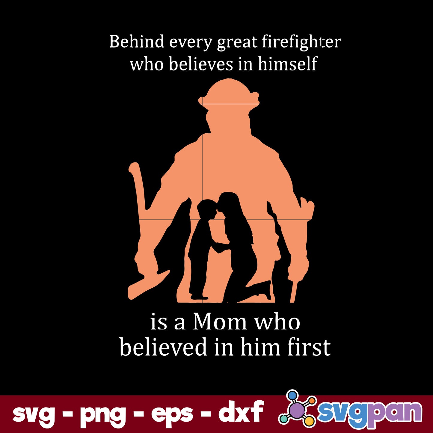 Behind Every Great Firefighter Svg