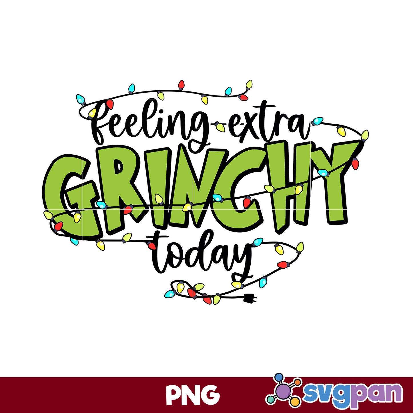 Feeling Extra Grinchy Today Lights PNG, Grinch PNG