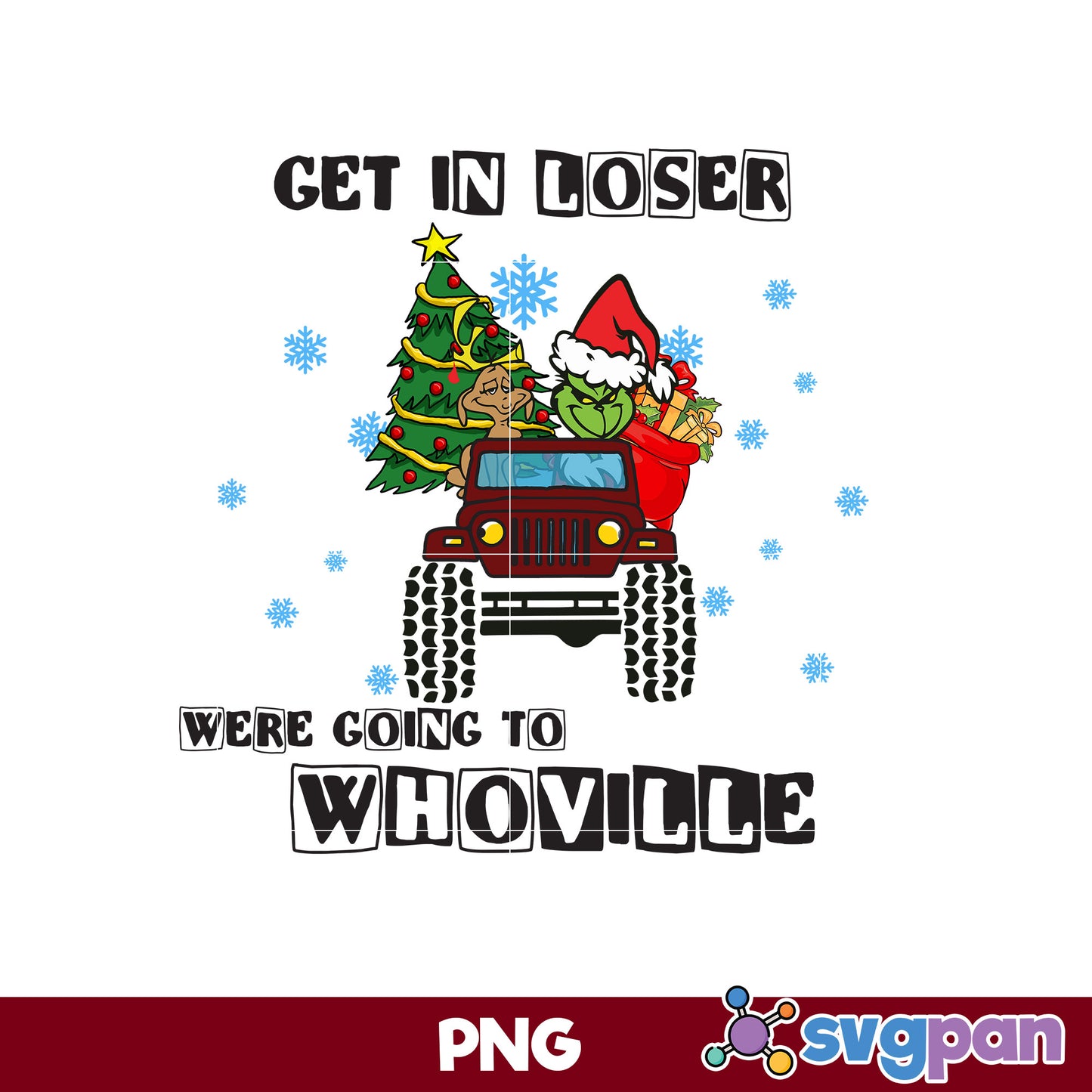 Get In Loser Were Going To Whoville PNG, Grinch Christmas PNG