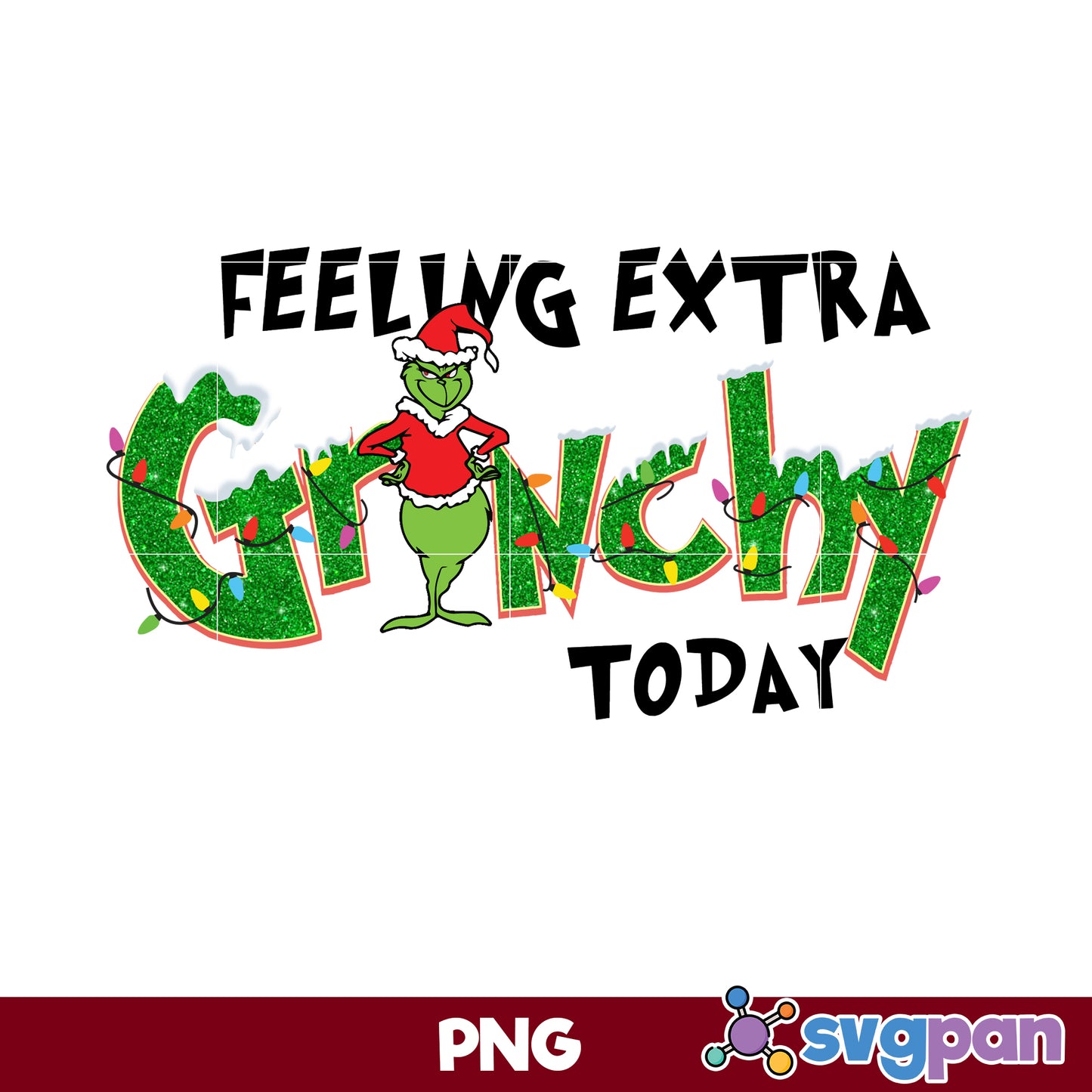 Feeling Extra Grinchy Today The Grinch PNG, Grinch Christmas PNG