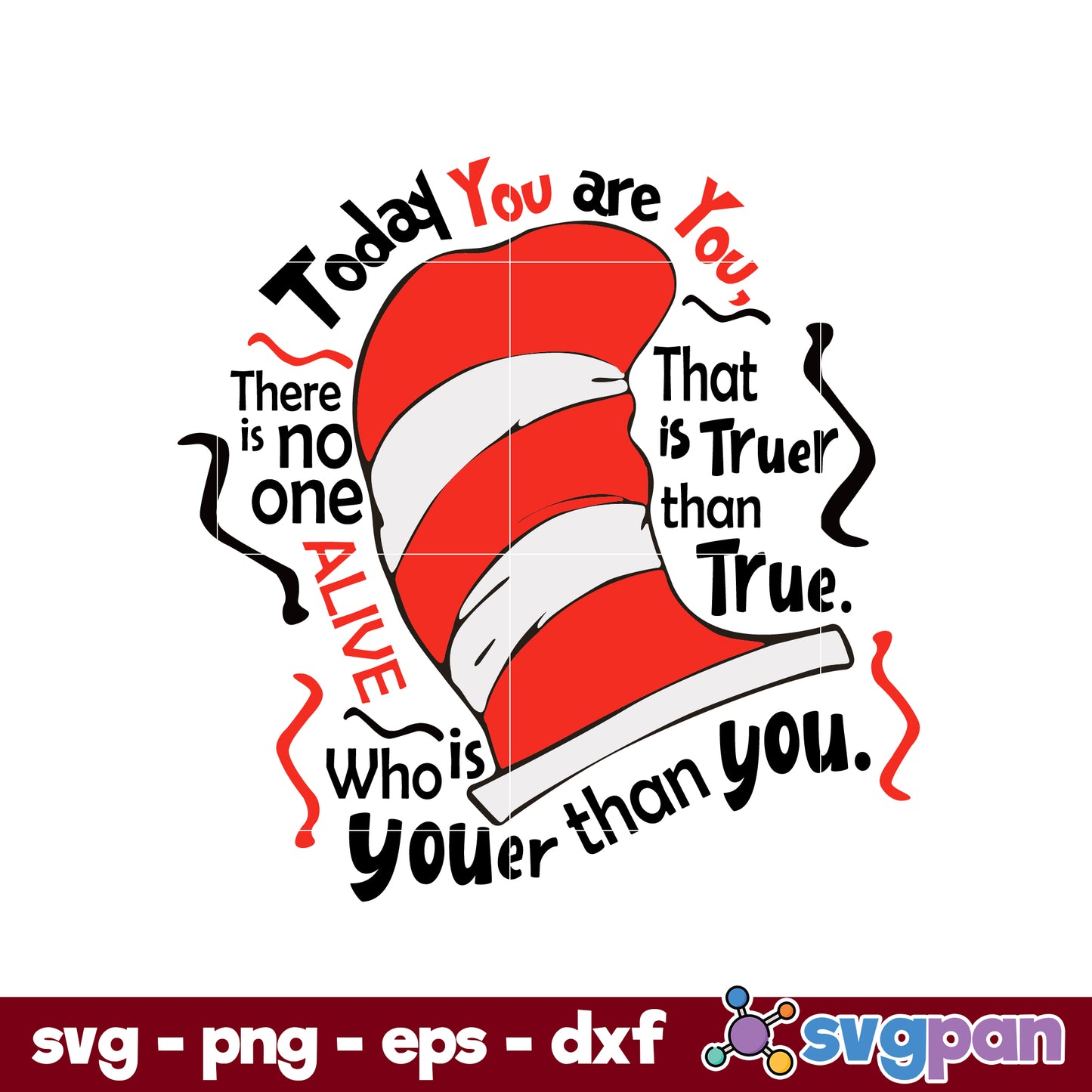Dr Seuss Today You Are You SVG PNG DXF EPS File