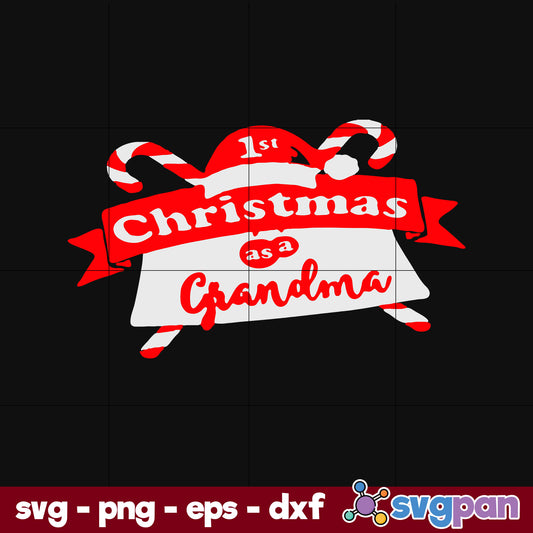 1St Christmas As A Grandma SVG, Christmas SVG, PNG DXF EPS Digital File