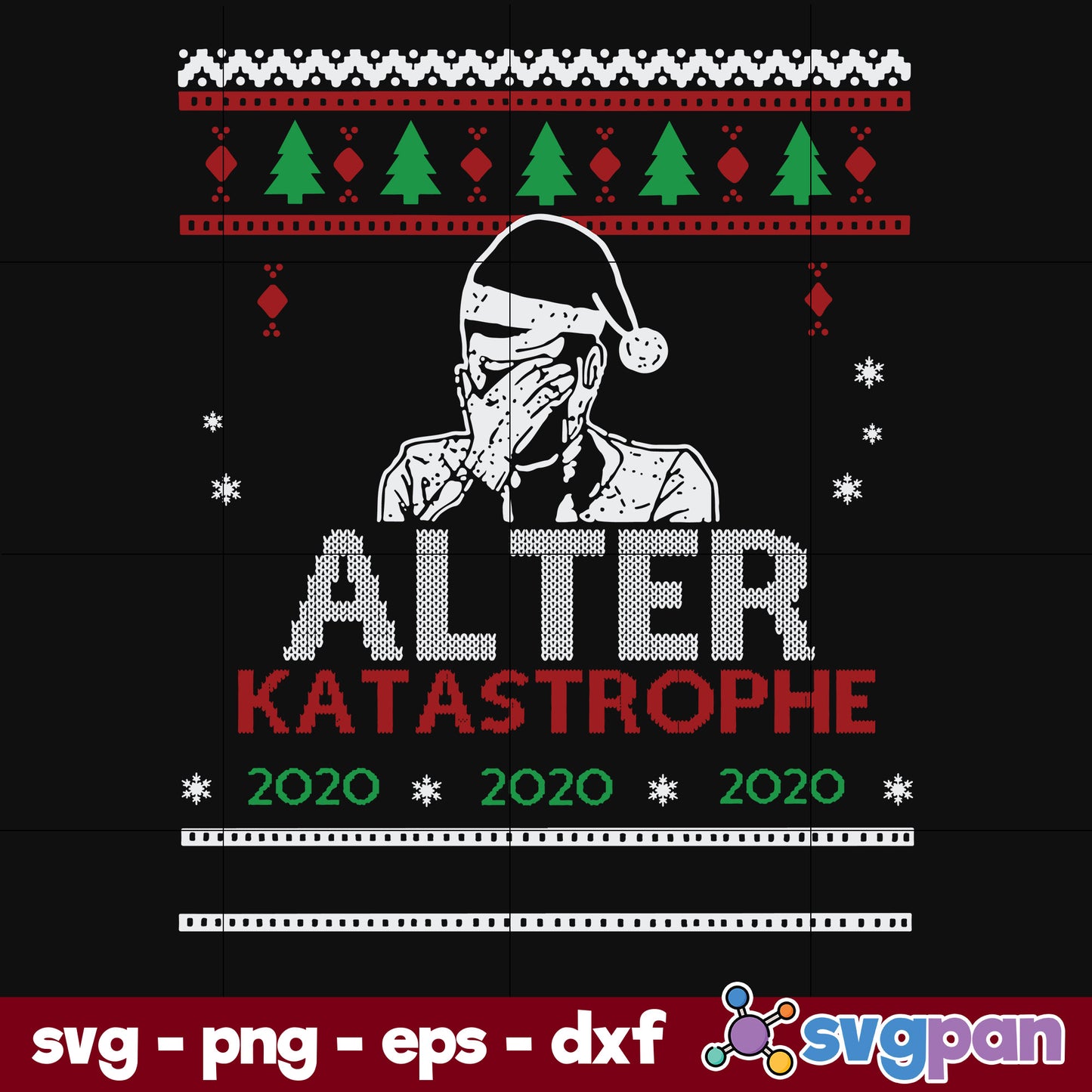 Alter Katastrophe 2020 Michael Manousakis Christmas SVG, Christmas SVG, PNG DXF EPS Digital File.