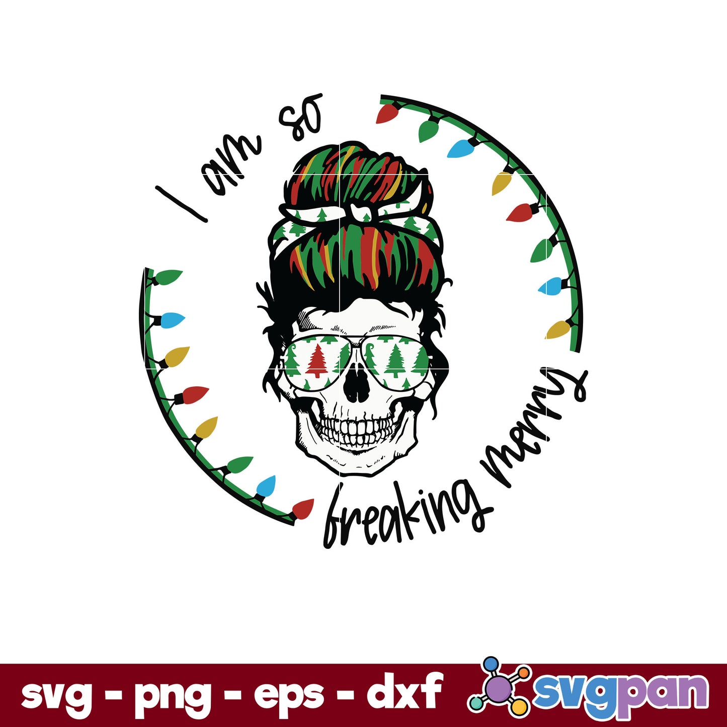 I Am So Freaking Merry Christmas SVG, Christmas SVG, PNG DXF EPS Digital File.