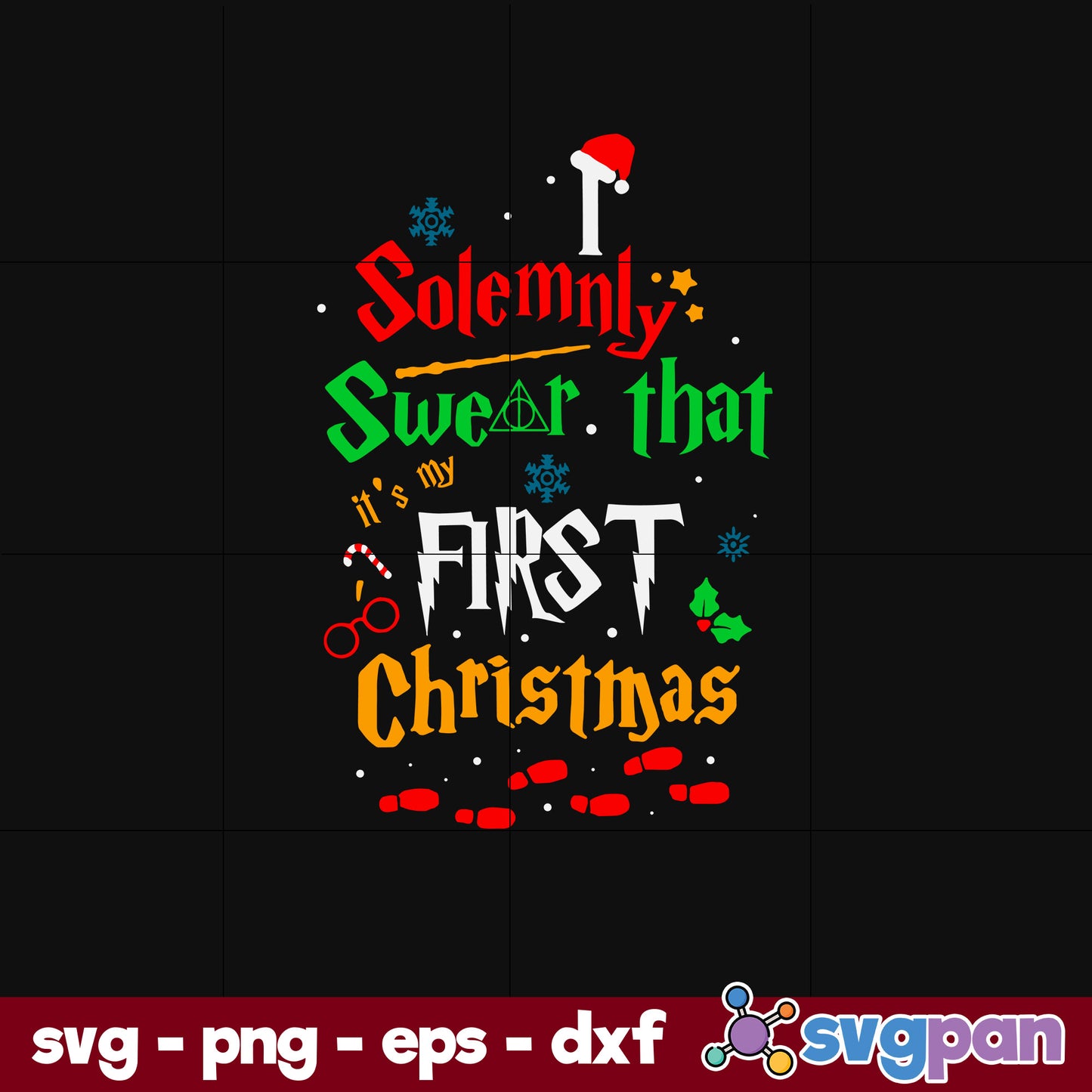 I Solemnly swear that FIRST Christmas SVG, Christmas SVG, PNG DXF EPS Digital File.