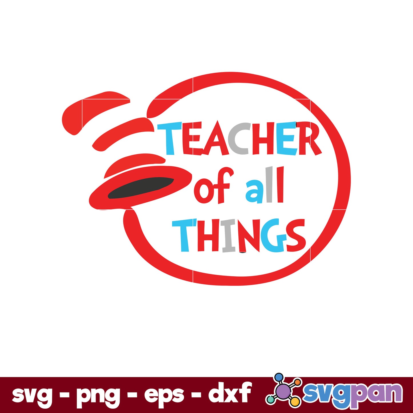 Teacher Of All Things SVG, Dr Seuss SVG