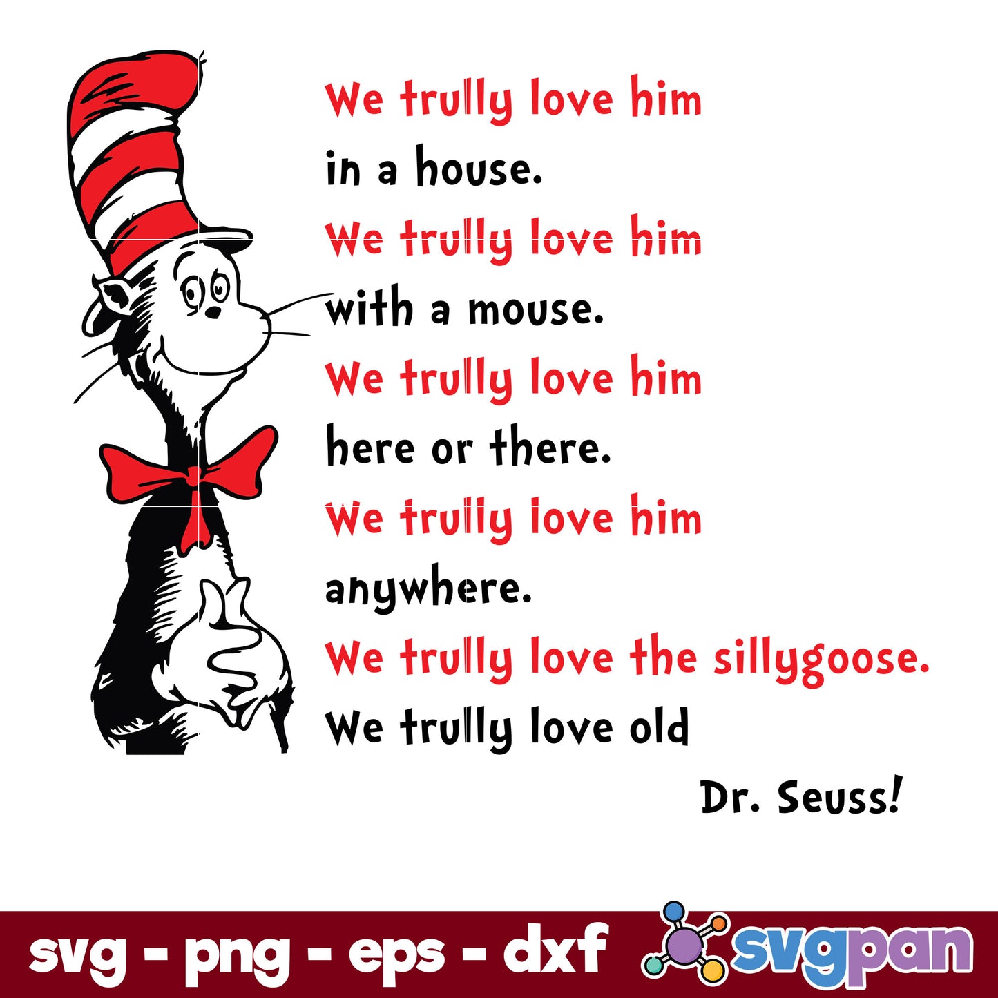 We Trully Love Him In A House SVG, Dr Seuss SVG