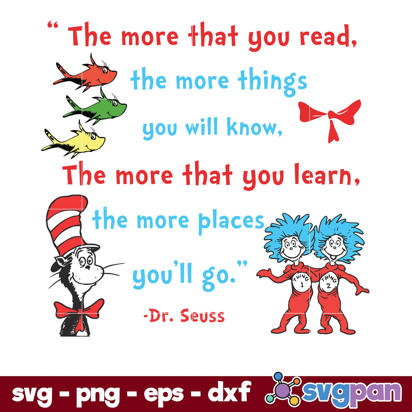 The More That You Read The More Things You Will Know SVG, Dr Seuss SVG