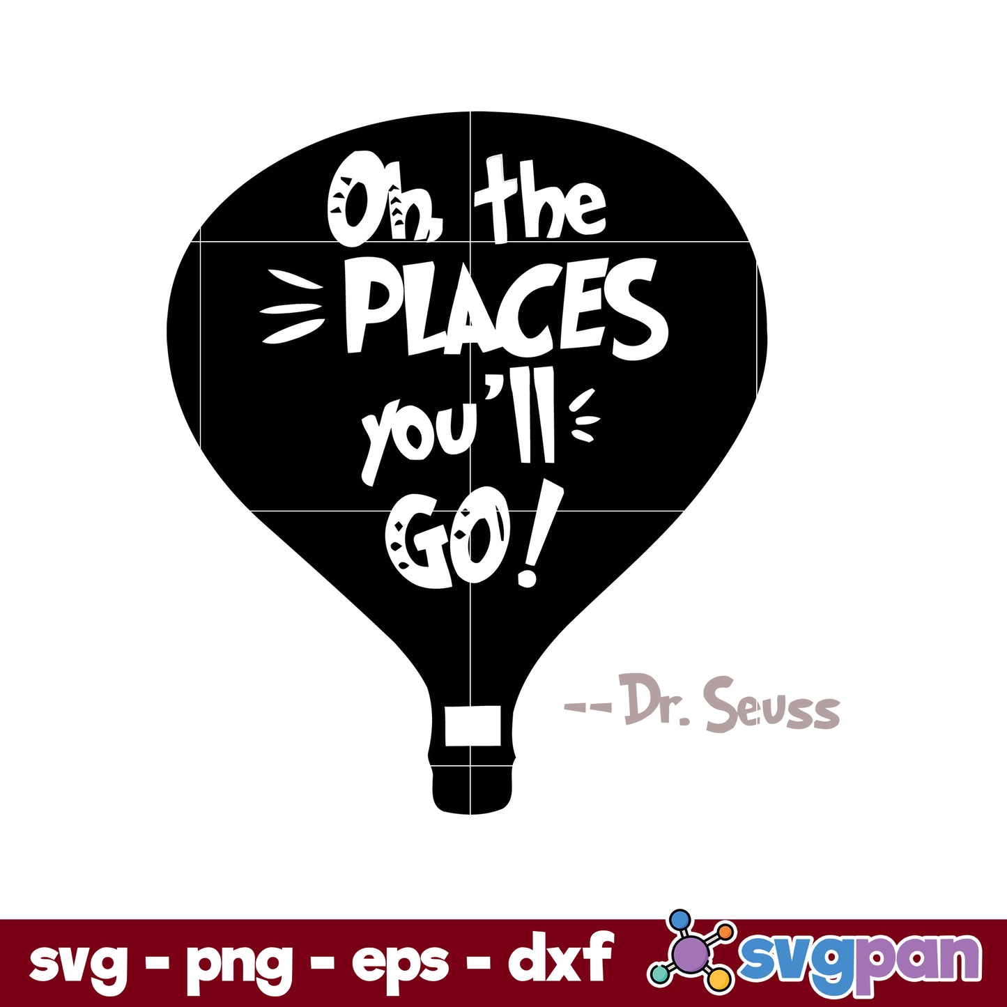 Oh, The Places You'll Go SVG, Dr Seuss SVG