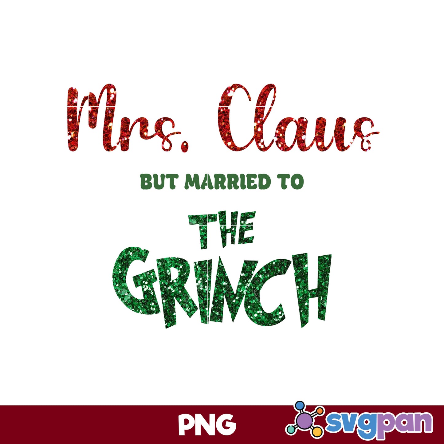 Mrs. Claus But Married To The Grinch PNG, The Grinch Christmas PNG