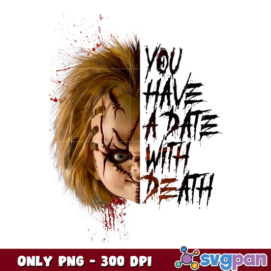 chucky You have a date with death png