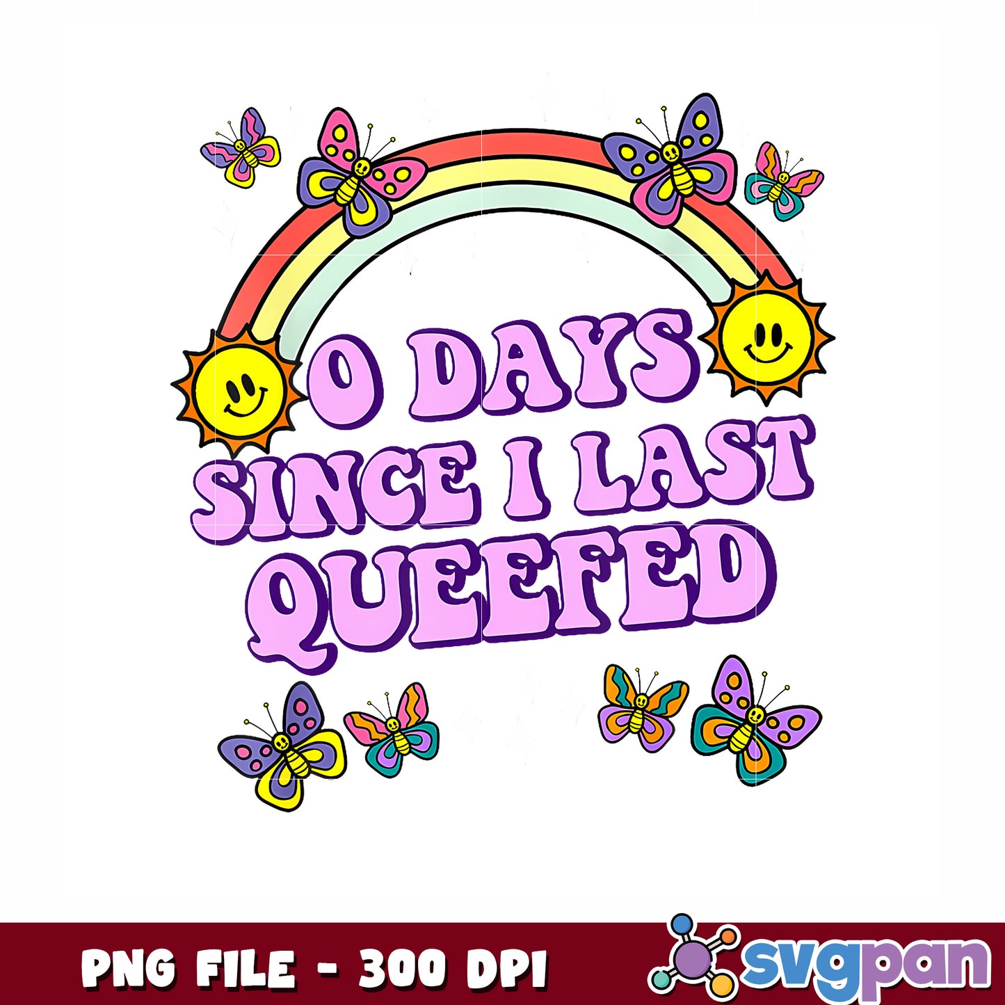 0 day since i last queefed png, funny quote png, silly humor png