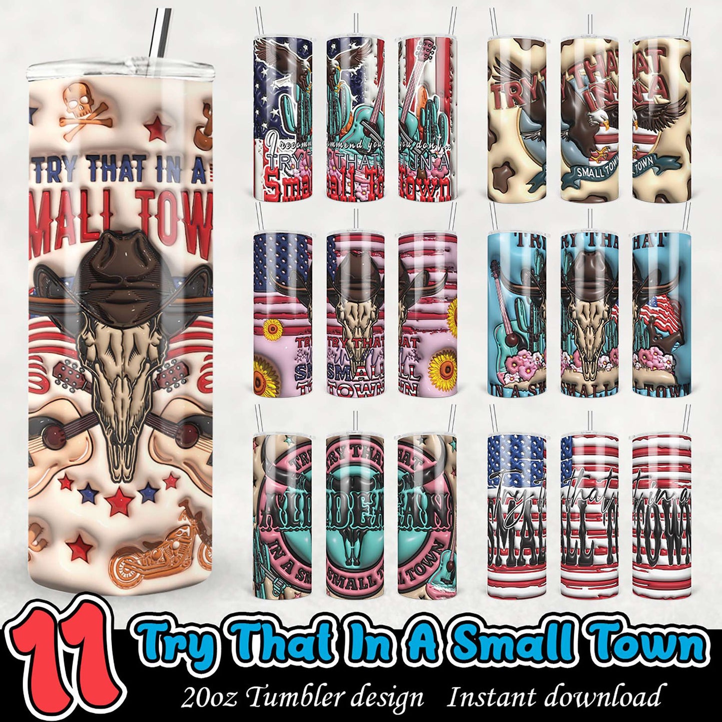 11 Try That Small Town 20oz Tumbler Designs